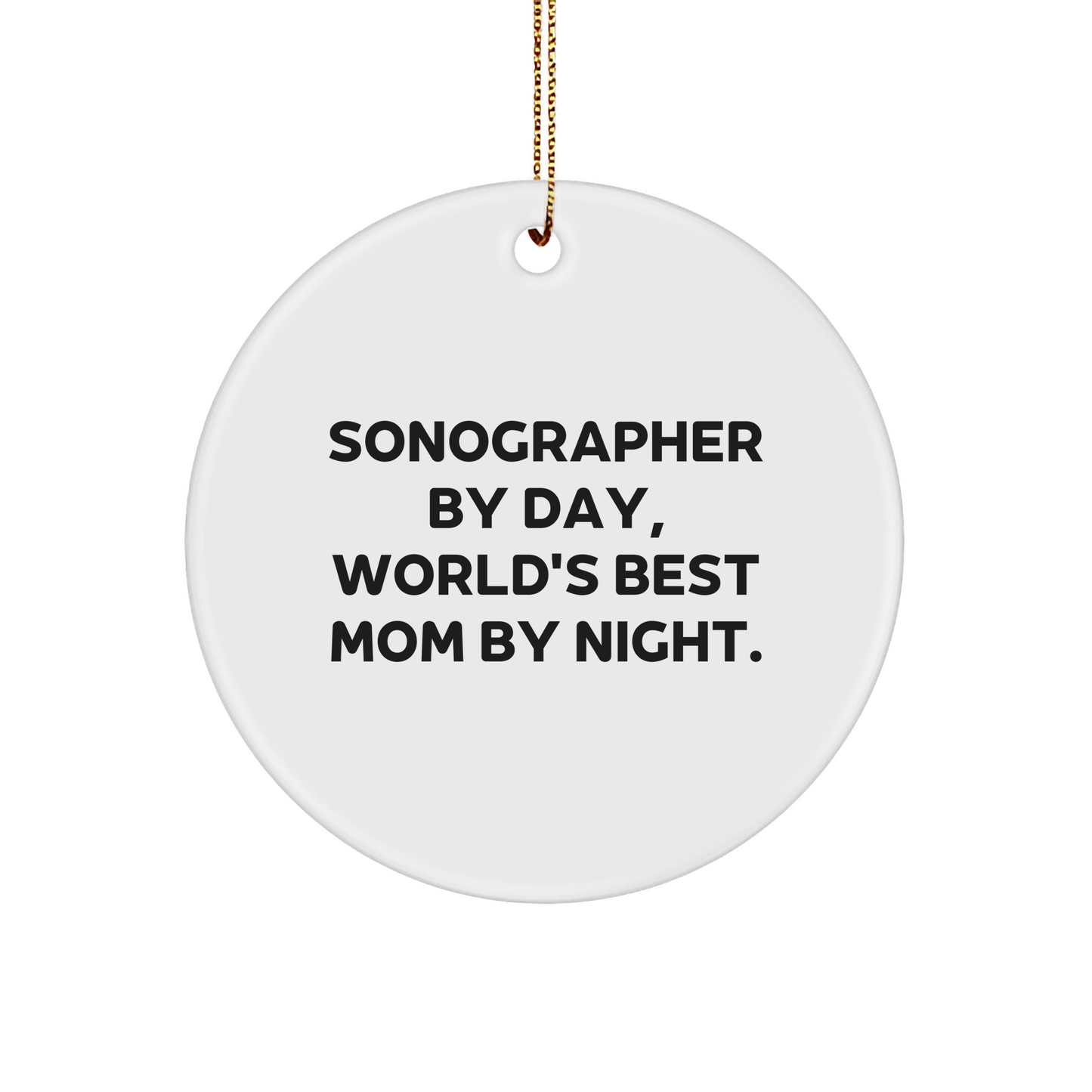 Sonographer Gifts from Friends and Family By Day, Circle Ornament By Night - Funny Quote, White Color, 2.75" Tall, Durable MDF Material, Perfect for Christmas Unique Gifts - Image 1