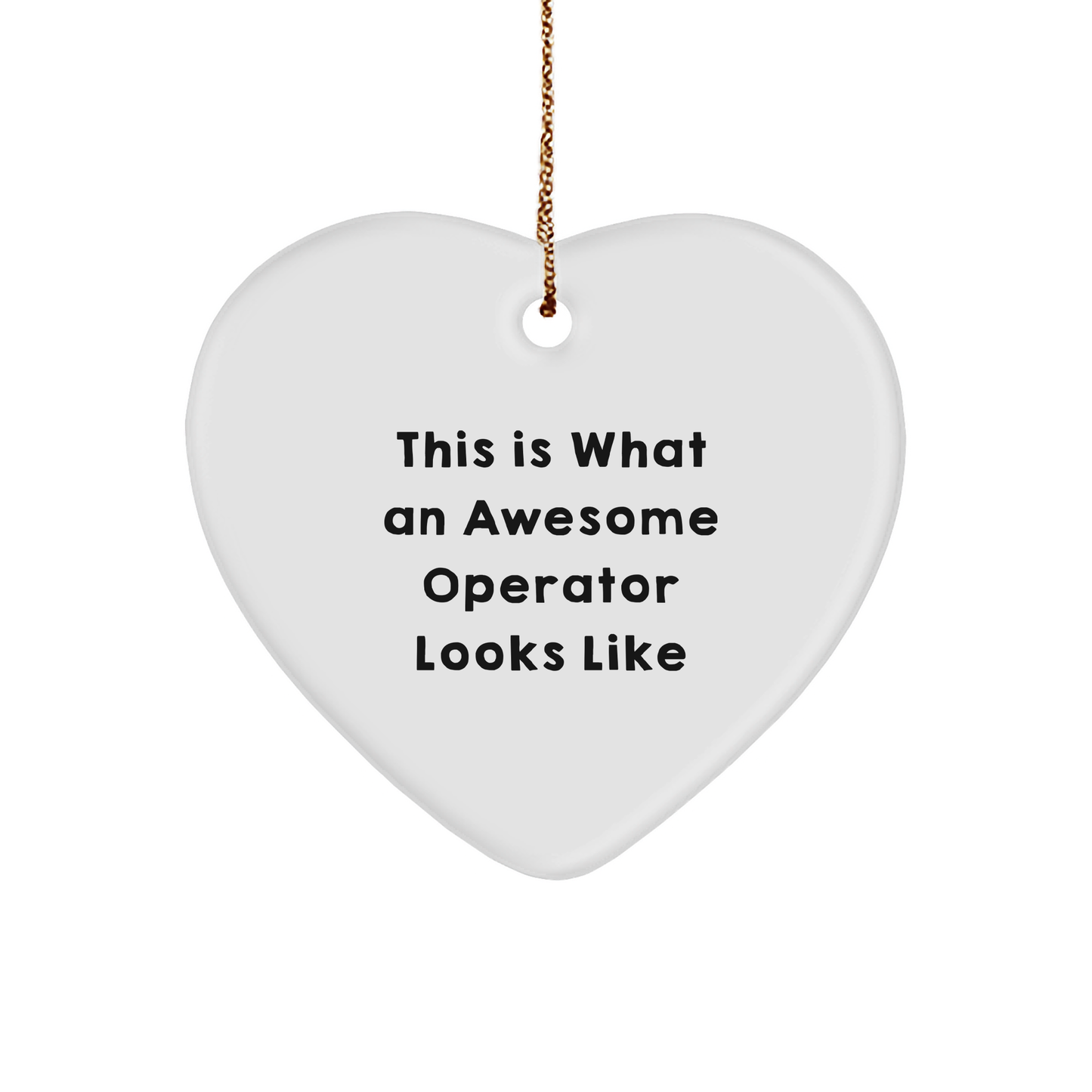 Operator Gifts from Men - This Is What An Awesome Operator Looks Like Heart Ornament, Christmas Unique Gifts for Operator - Image 1