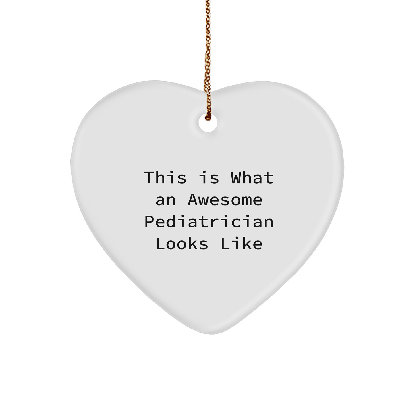 This Is What An Awesome Pediatrician Looks Like, Heartwarming Gift for Pediatrician, Christmas Unique Gifts from Family to Friends - Image 1