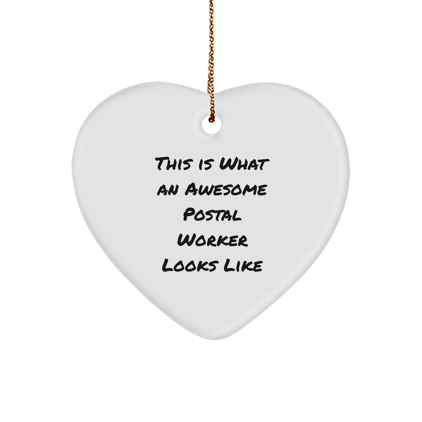 Funny Postal Worker Heart Ornament Gifts from Family - This Is What An Awesome Postal Worker Looks Like - Victory Thru Vision