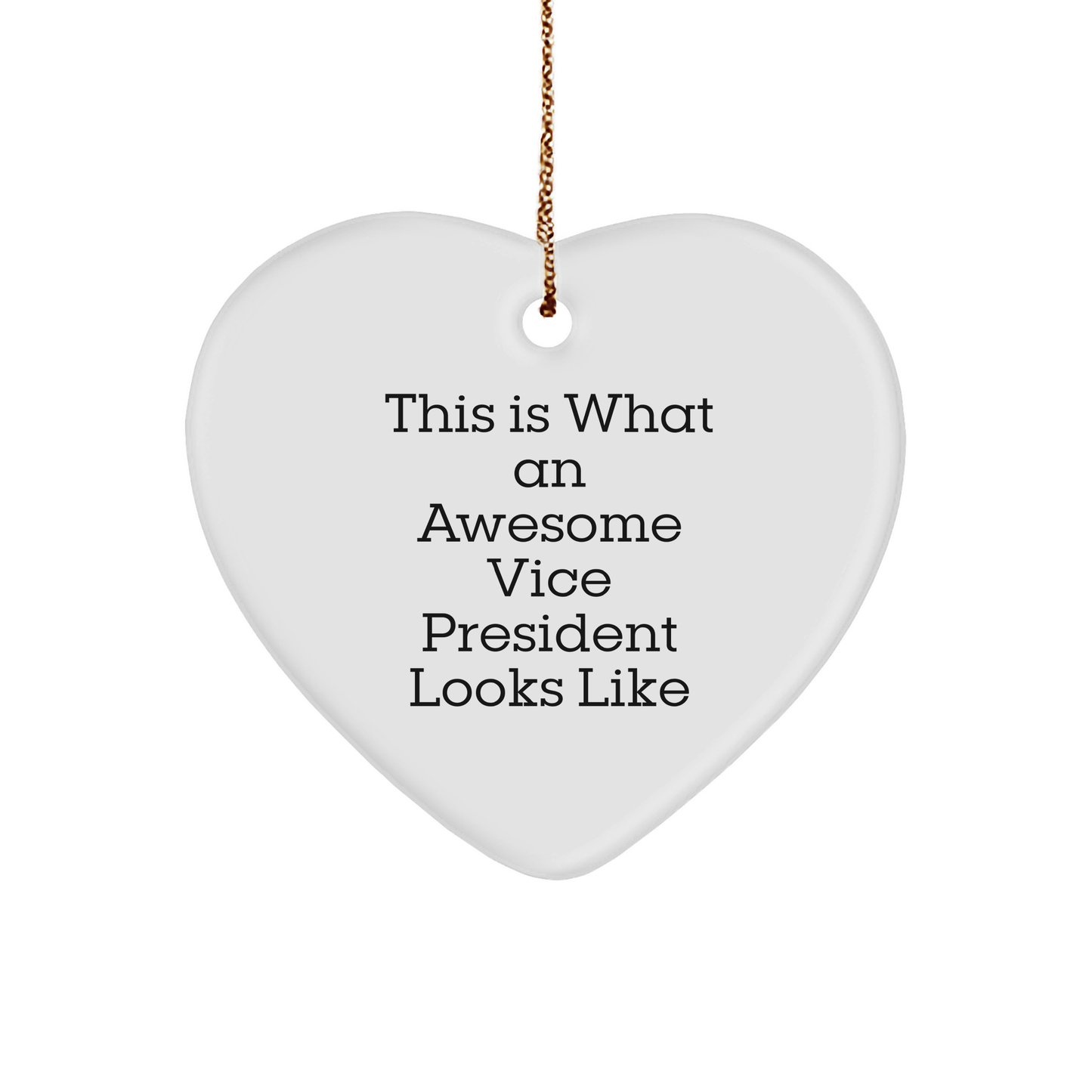 Funny Vice President Gifts, Heart Ornament with 'This Is What An Awesome Vice President Looks Like' Quote for Men or Women, Gifts from Friends, Coworkers or Family for Christmas - Image 1