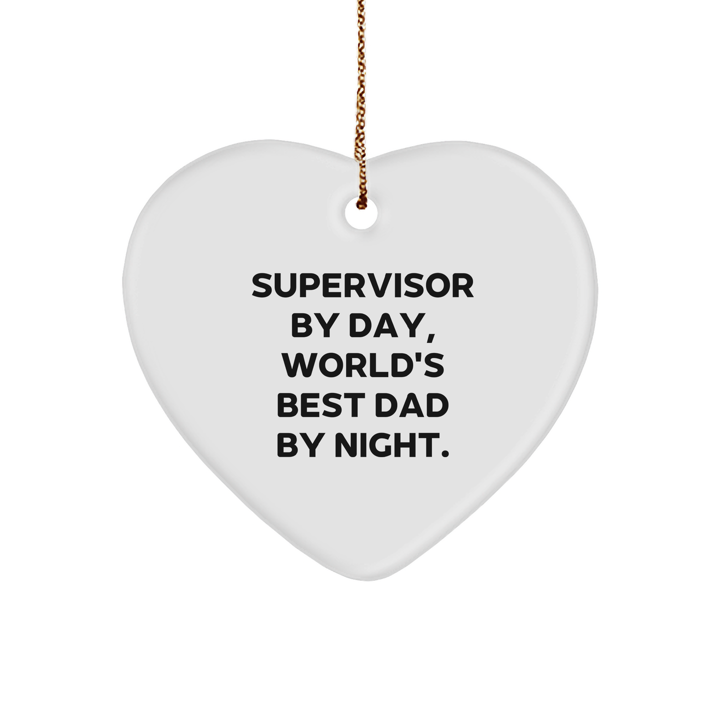 Supervisor Gifts from Friends - Funny Heart Ornament for Men - 'Supervisor By Day, World's Best Dad By Night' - Christmas Unique Gifts - Image 1