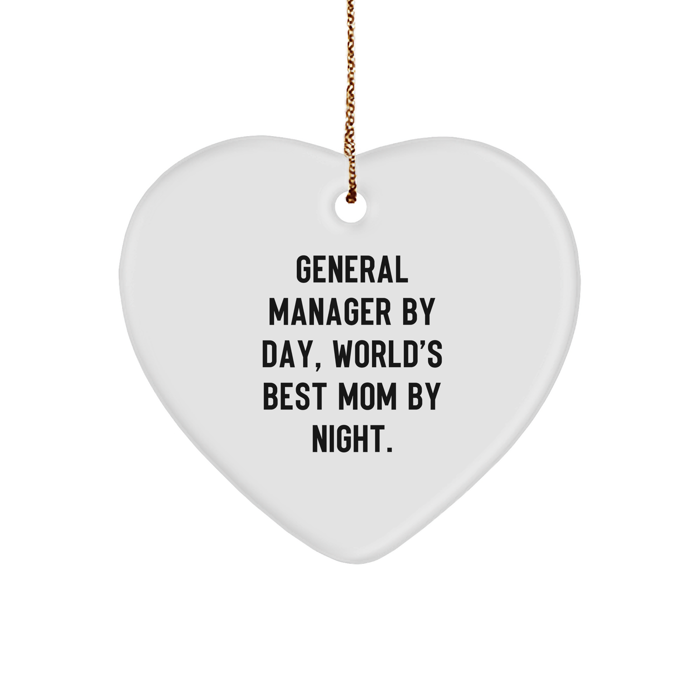 General Manager Gifts from Friends - Heart Ornament for Christmas, 'General Manager By Day, World's Best Mom By Night.' - Image 1