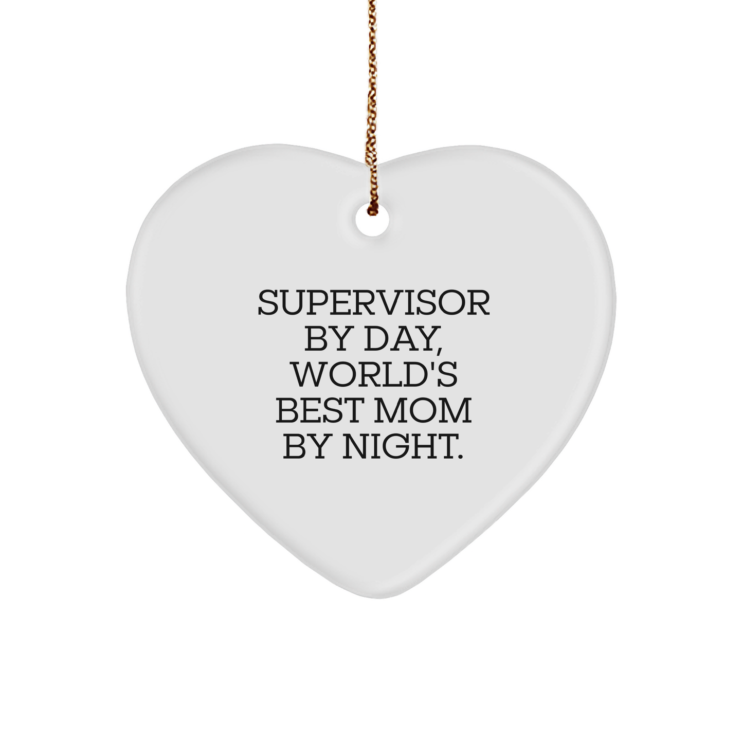 Supervisor Gifts from Men, Funny Heart Ornament for Supervisor, Christmas Unique Gifts for World's Best Mom By Night. - Image 1