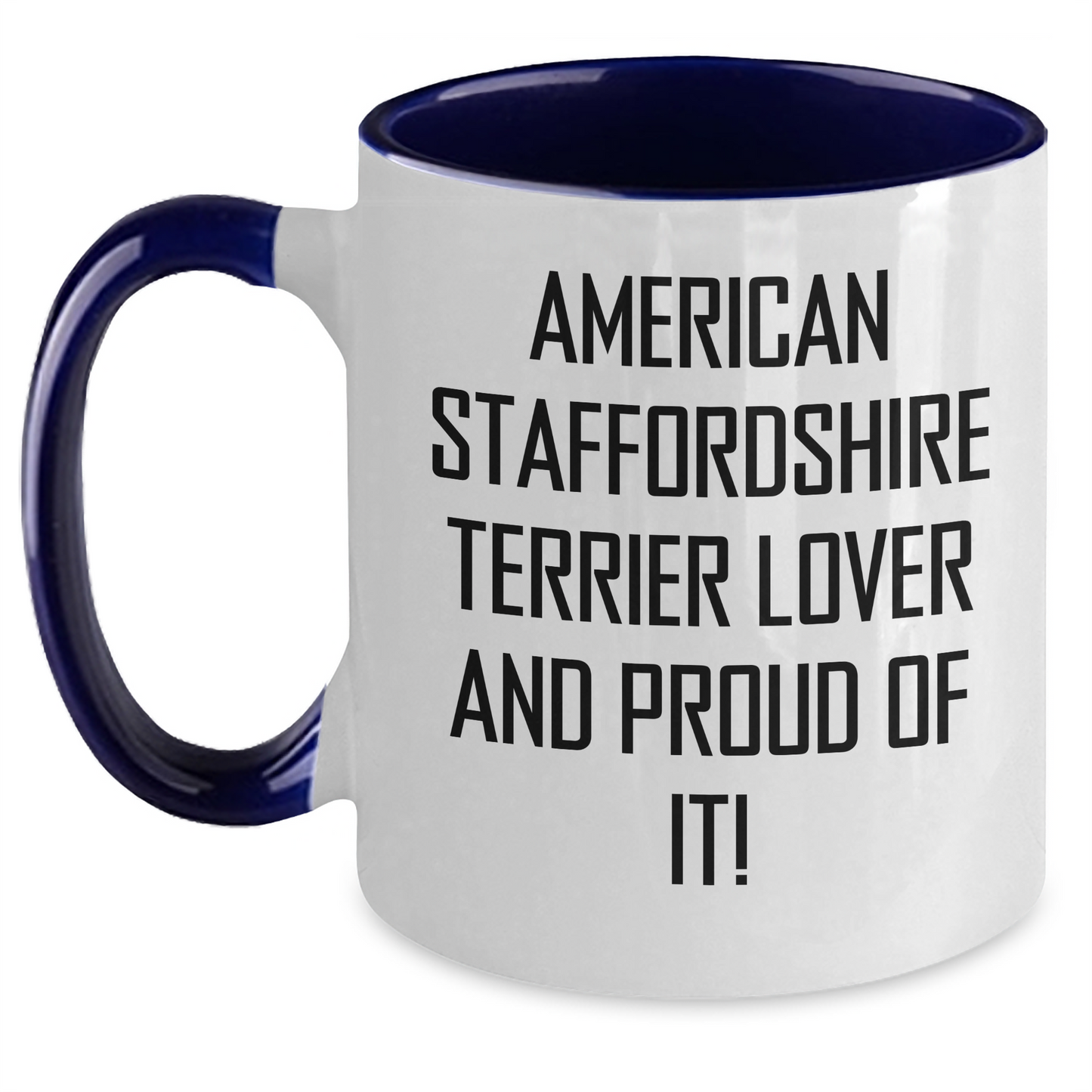 American Staffordshire Terrier Dog Lover Gifts from Men to Friends - Funny Quote Two Tone Coffee Mug for Dad, Father's Day Unique Gifts - Main