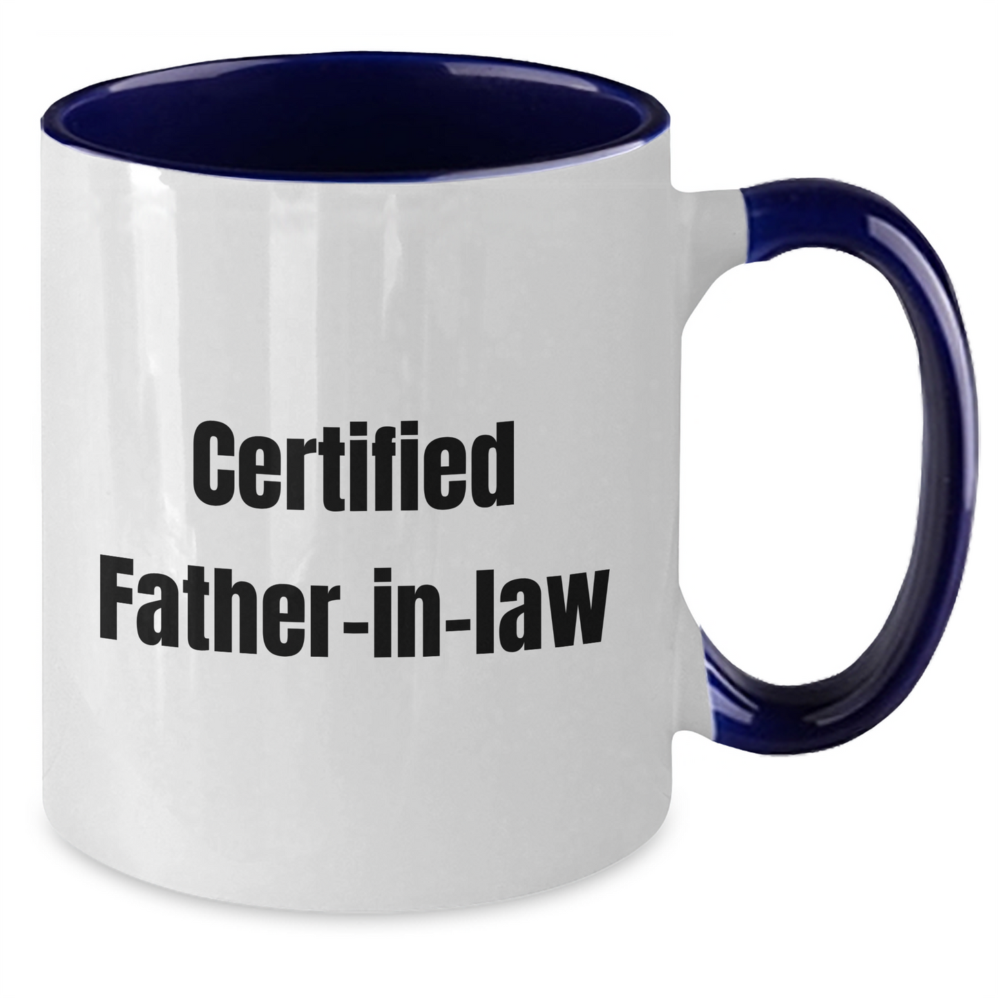 Funny Certified Father-in-law Gifts from Men to Father-in-law on Father's Day - Two Tone Coffee Mug - Victory Thru Vision