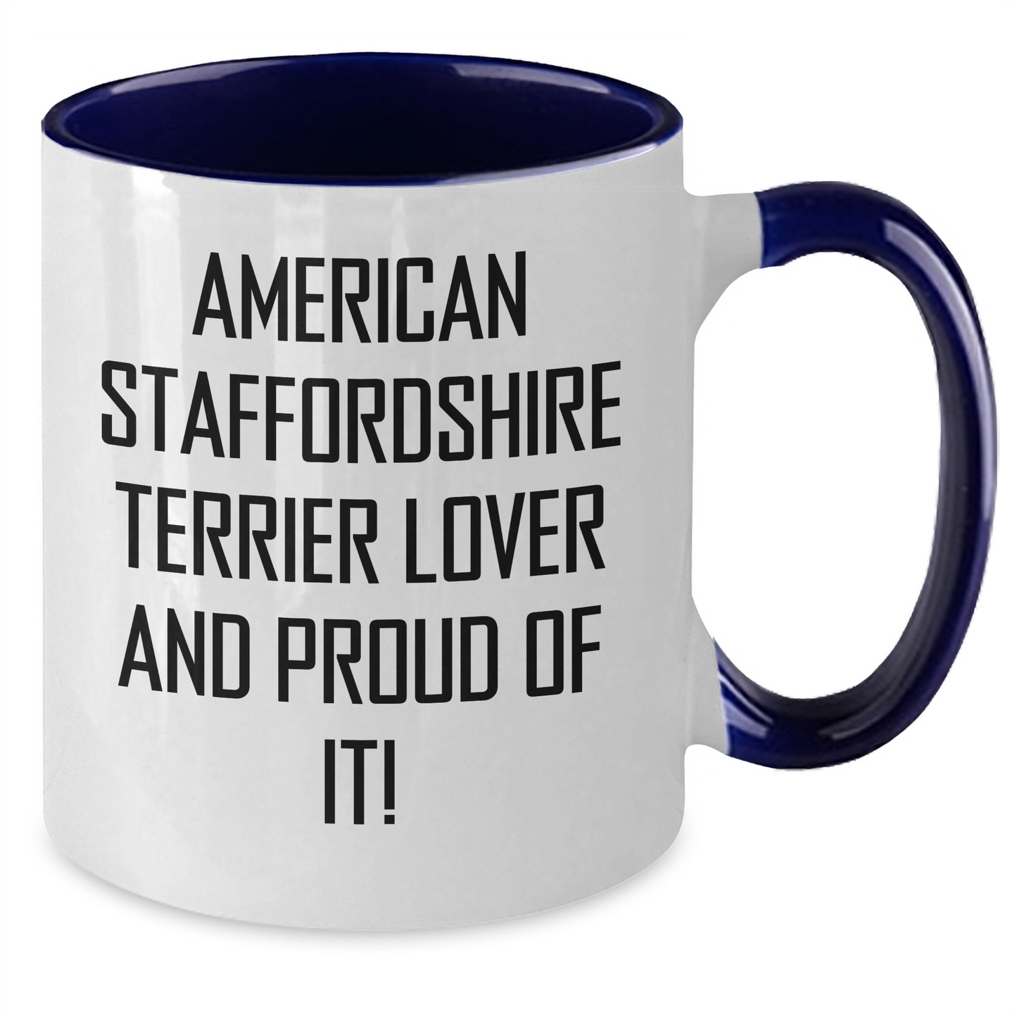 American Staffordshire Terrier Dog Lover Gifts from Men to Friends - Funny Quote Two Tone Coffee Mug for Dad, Father's Day Unique Gifts - Additional