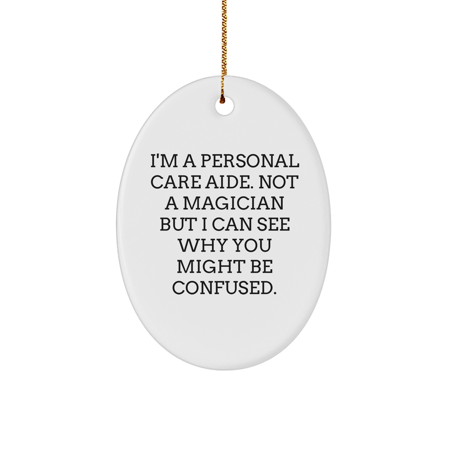 Personal Care Aide Gifts from Friends - Oval Ornament Quotes for Christmas - Victory Thru Vision