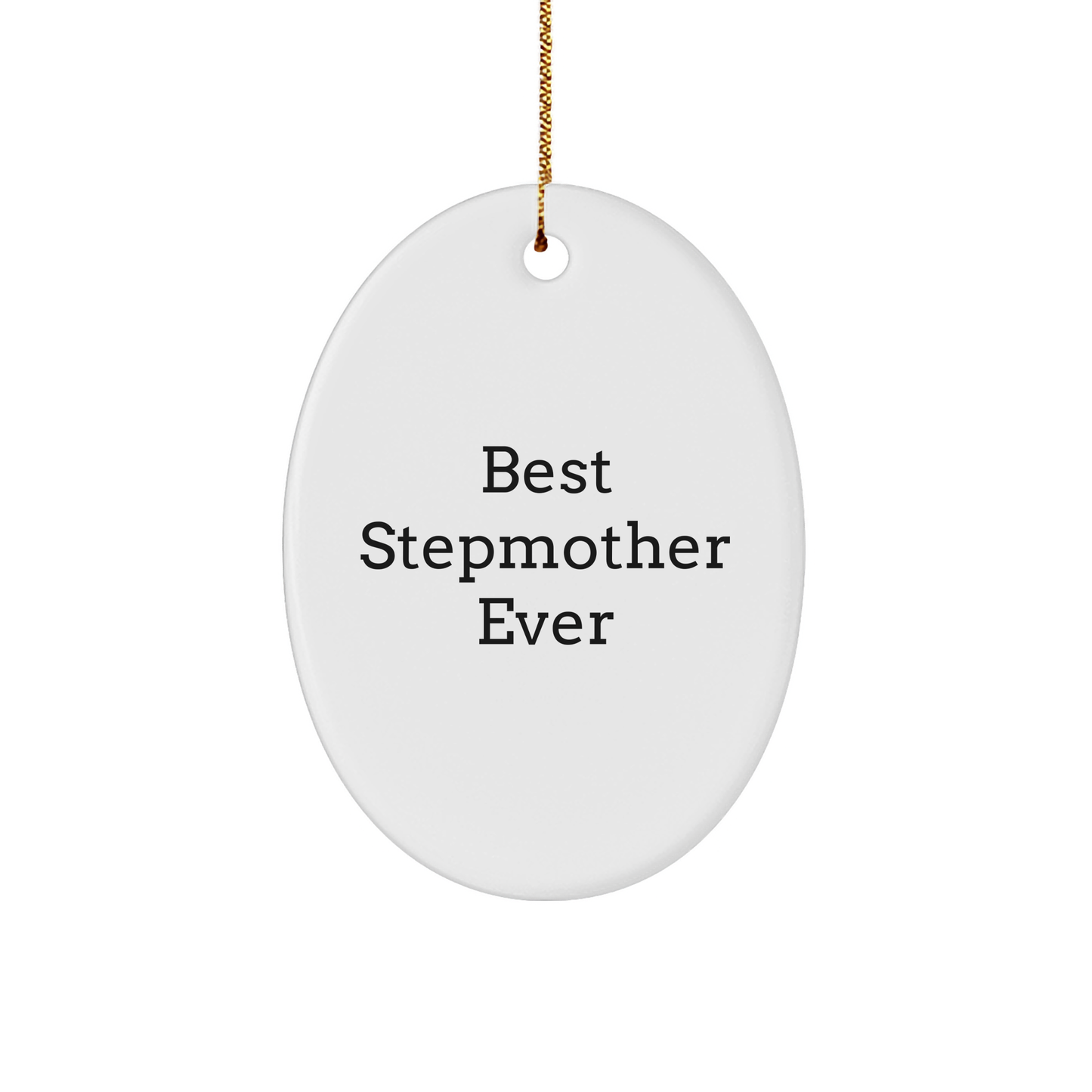 Stepmother Gifts for Christmas - 'Best Stepmother Ever' Oval Ornament with Gold Cord - Gifts from Family to Stepmother - Image 1