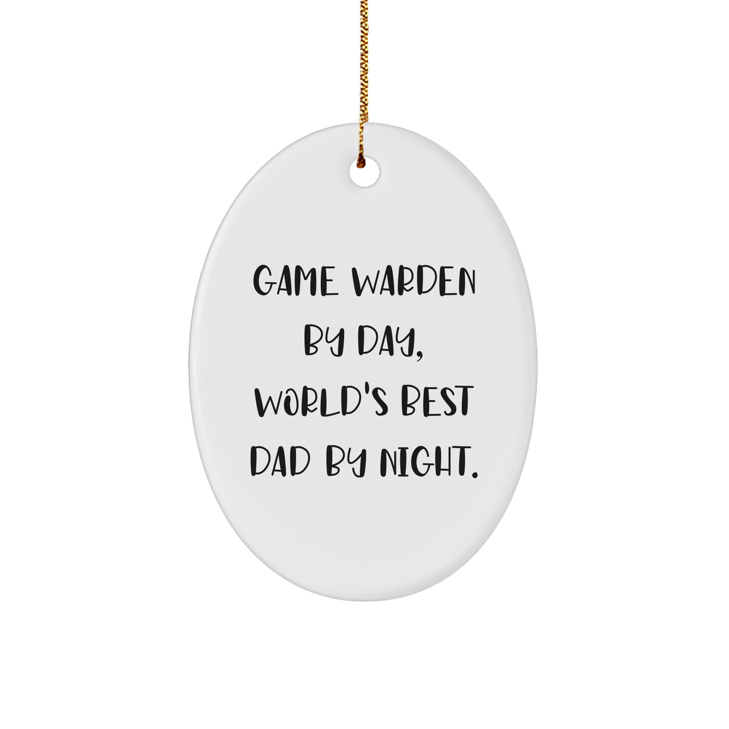 Game Warden Gifts from Men, Oval Ornament with Funny Quote, Christmas Unique Gifts for Him - Image 1