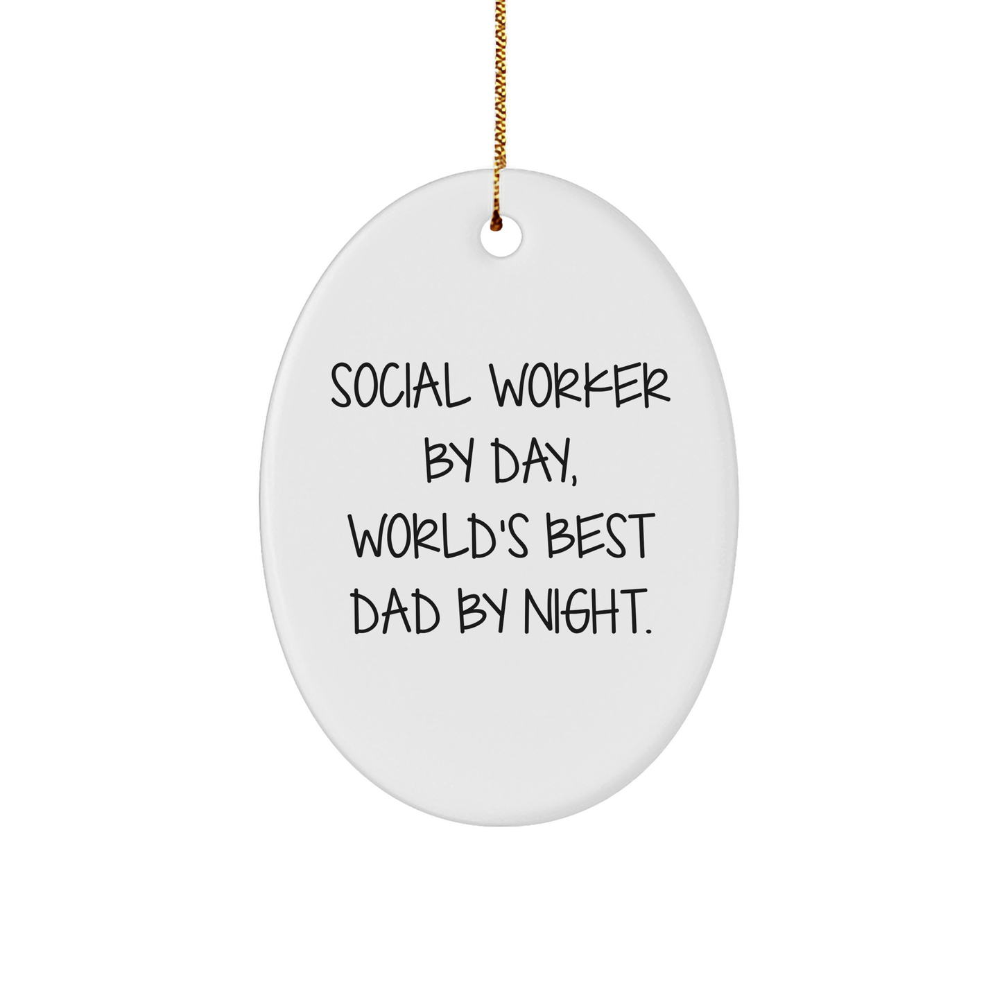 Social Worker Gifts from Dad to Daughter, Funny Oval Ornament for Christmas, 'Social Worker By Day, World's Best Dad By Night.' - Image 1