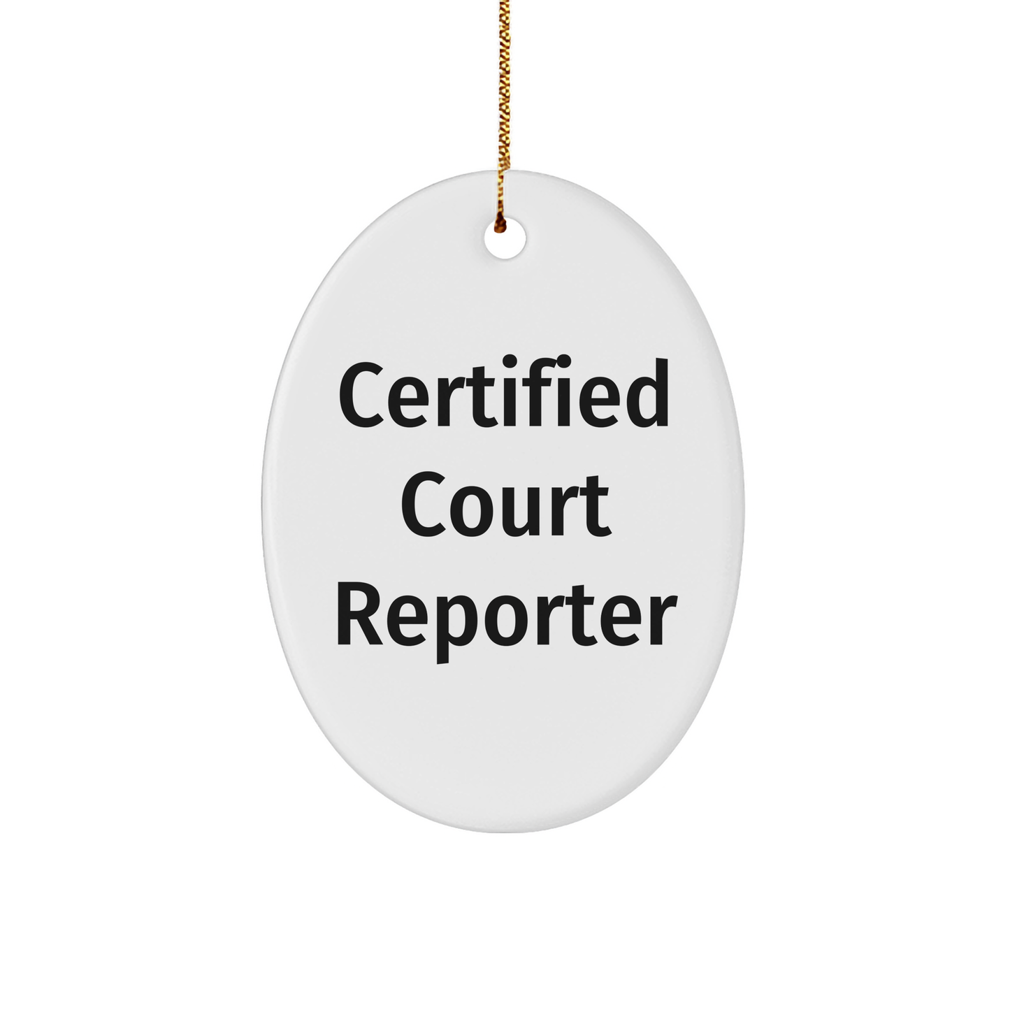 Certified Court Reporter Gifts, Funny Quote Oval Ornament, Christmas Unique Gifts from Friends, Court Reporter Gifts for Women, Christmas Decorations - Image 1