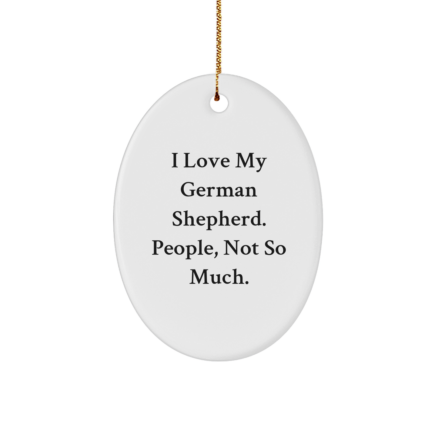 German Shepherd Dog Lover's Christmas Unique Gift for Friends from Home - 'I Love My German Shepherd' Oval Ornament - Image 1
