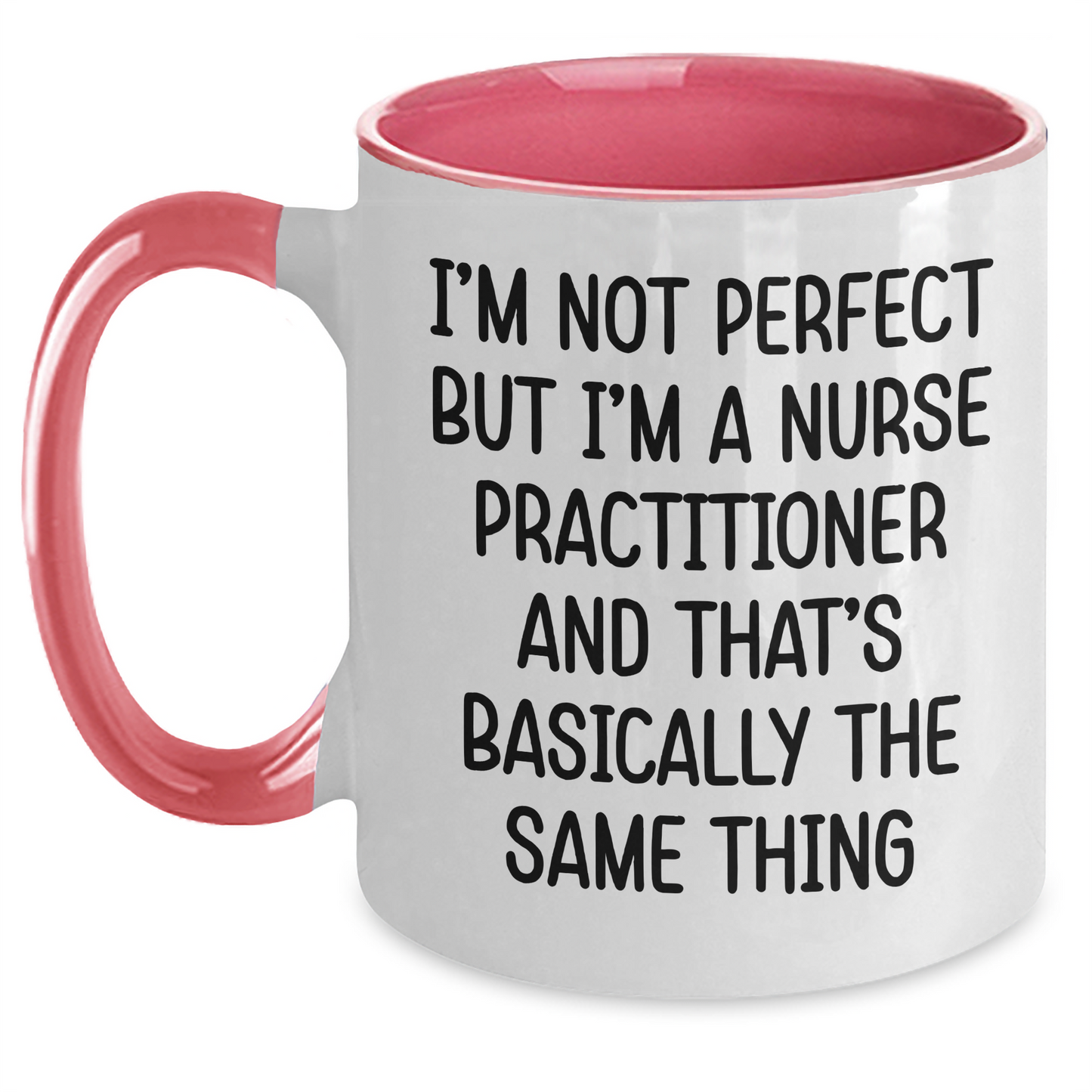Gifts from Friends, Funny Nurse Practitioner Quote Coffee Mug, Two Tone Ceramic 11oz Mother's Day Unique Gifts for Nurse Practitioner Women - Victory Thru Vision