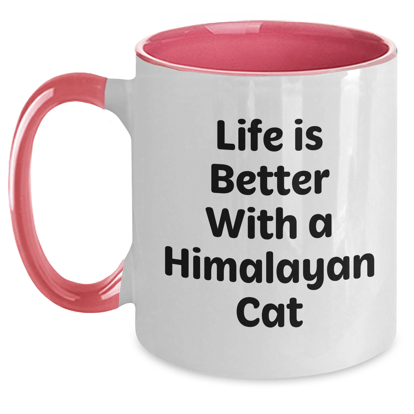 Himalayan Cat Lover's Funny Quote Two Tone Coffee Mugs - Gifts from Men to Friends, Family, Coworkers - Unique Father's Day Unique Gifts for Himalayan Cat Enthusiasts - Victory Thru Vision