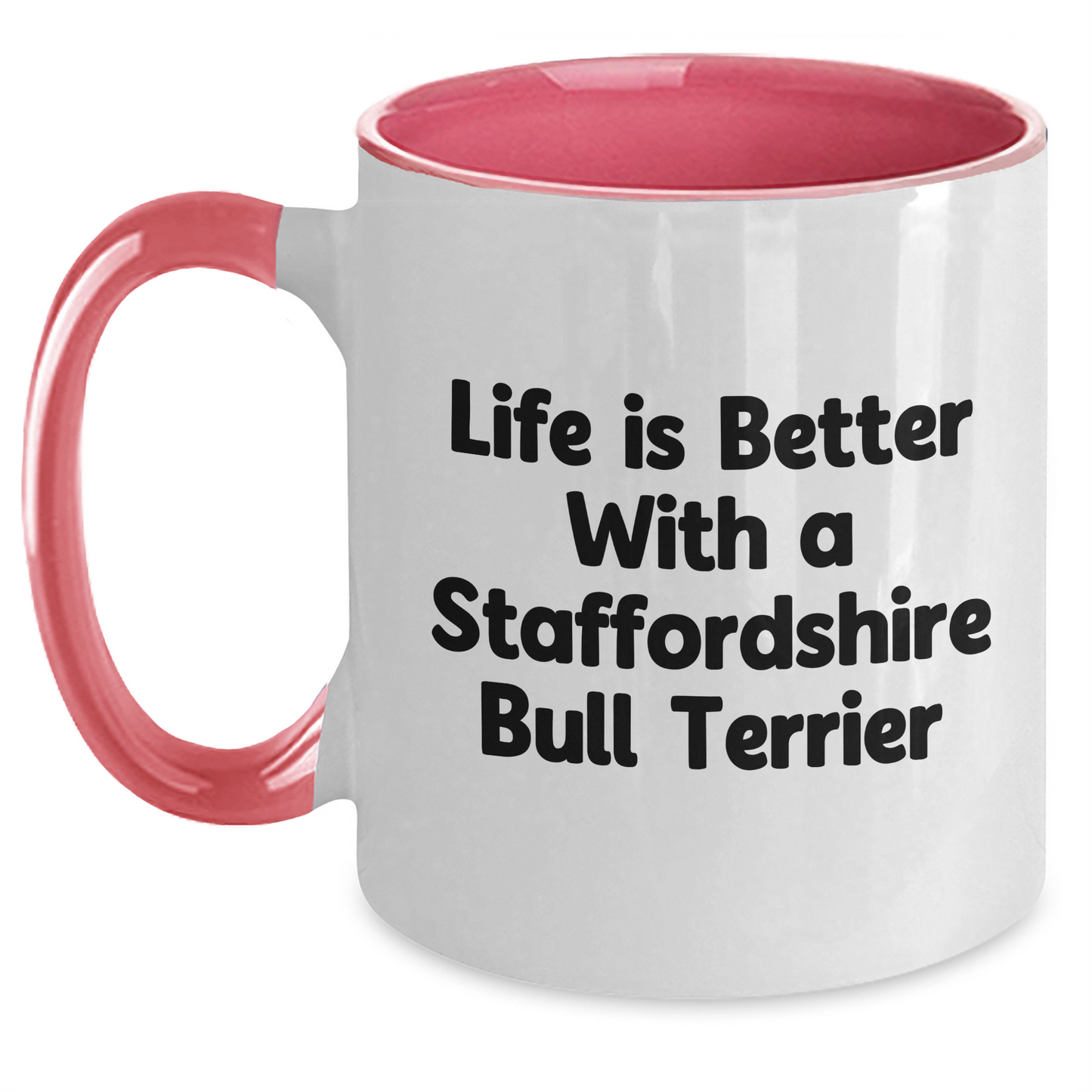 Funny Staffordshire Bull Terrier Dog Gifts from Men to Fathers on Father's Day - 'Life Is Better With A Staffordshire Bull Terrier' Two Tone Coffee Mug - Victory Thru Vision