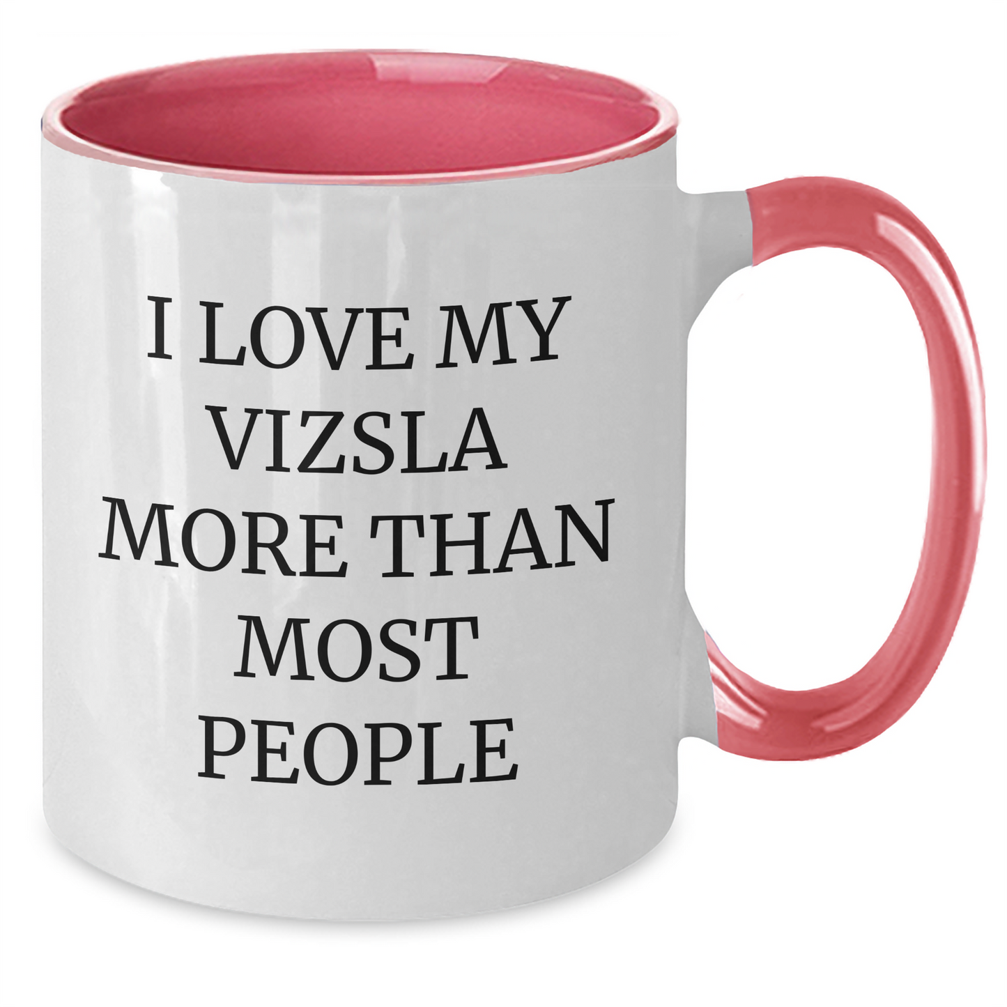 Funny Vizsla Dog Gifts from Friends for Him - I Love My Vizsla More Than Most People Two Tone Coffee Mug for Father's Day - Additional