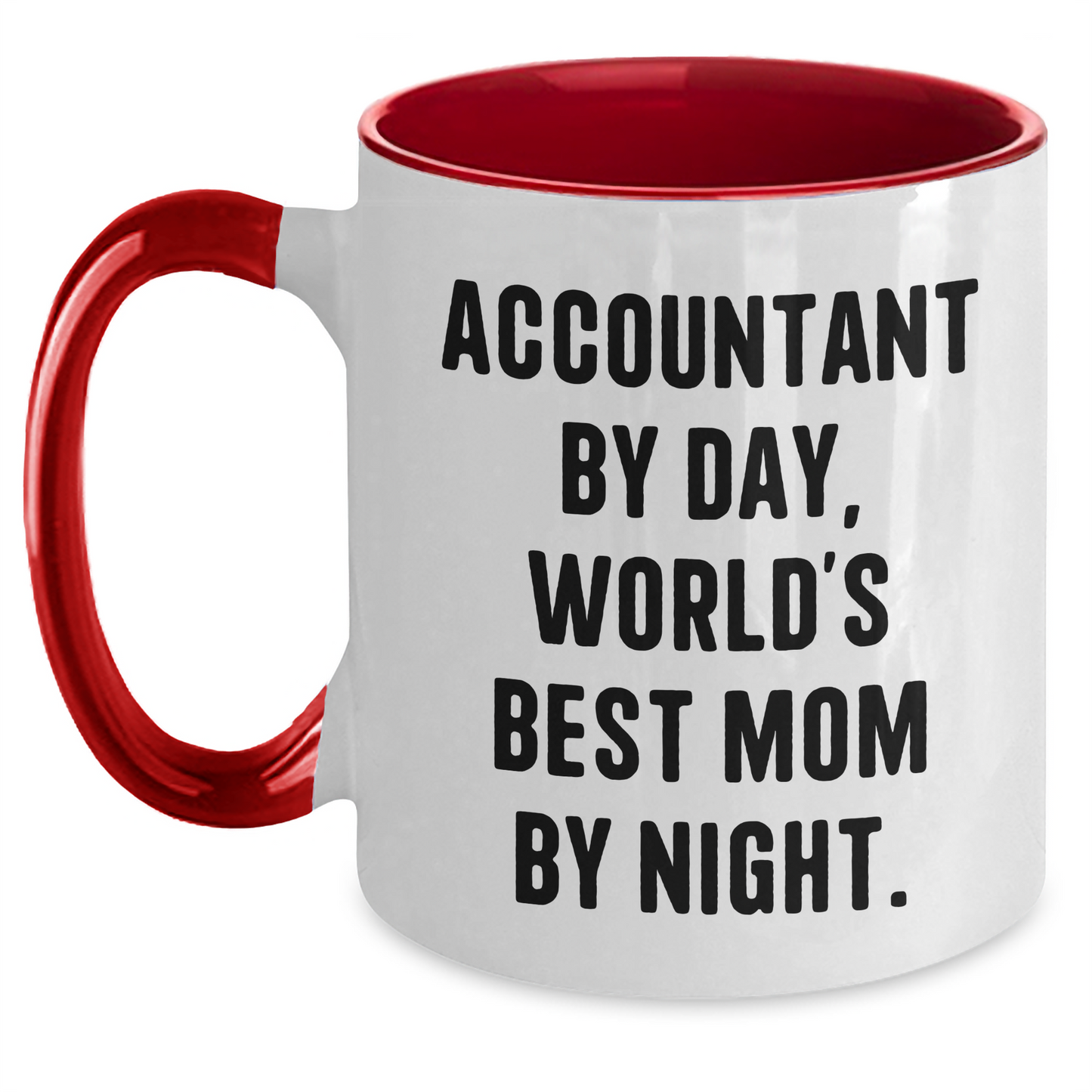Accountant By Day, Funny Gifts from Mom By Night, Two Tone Coffee Mug, Father's Day - Victory Thru Vision