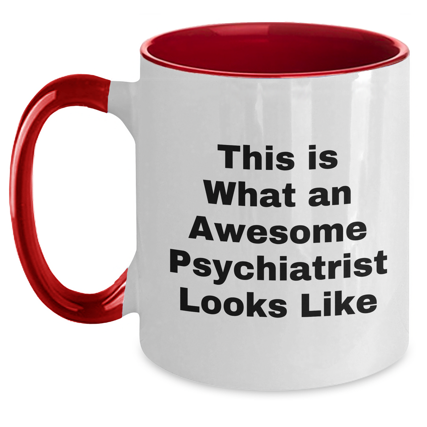 Funny Psychiatrist Gifts from Men to Awesome Men, Two Tone Coffee Mug for Psychiatrist, Unique Father's Day Unique Gifts for Him - Victory Thru Vision