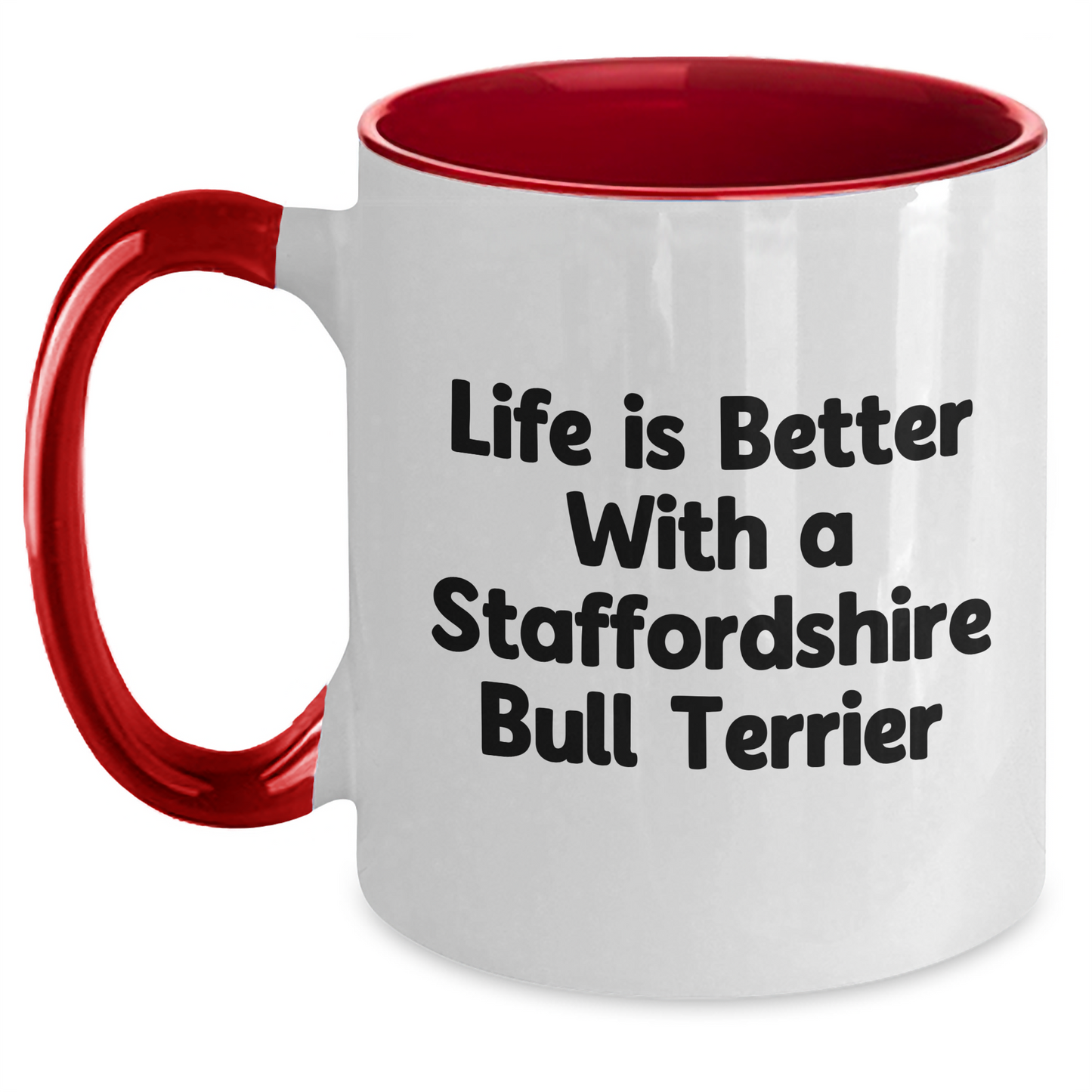 Funny Staffordshire Bull Terrier Dog Gifts from Men to Fathers on Father's Day - 'Life Is Better With A Staffordshire Bull Terrier' Two Tone Coffee Mug - Victory Thru Vision