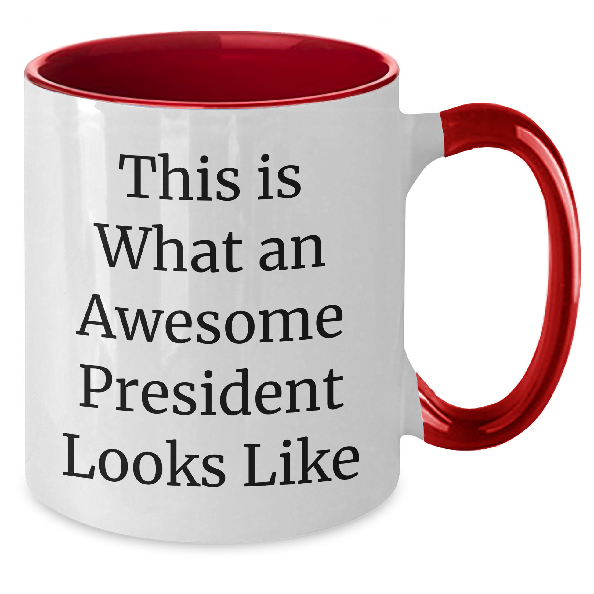 Funny President Gifts - Two Tone Coffee Mug with Quote 'This Is What An Awesome President Looks Like' for Father's Day - Victory Thru Vision