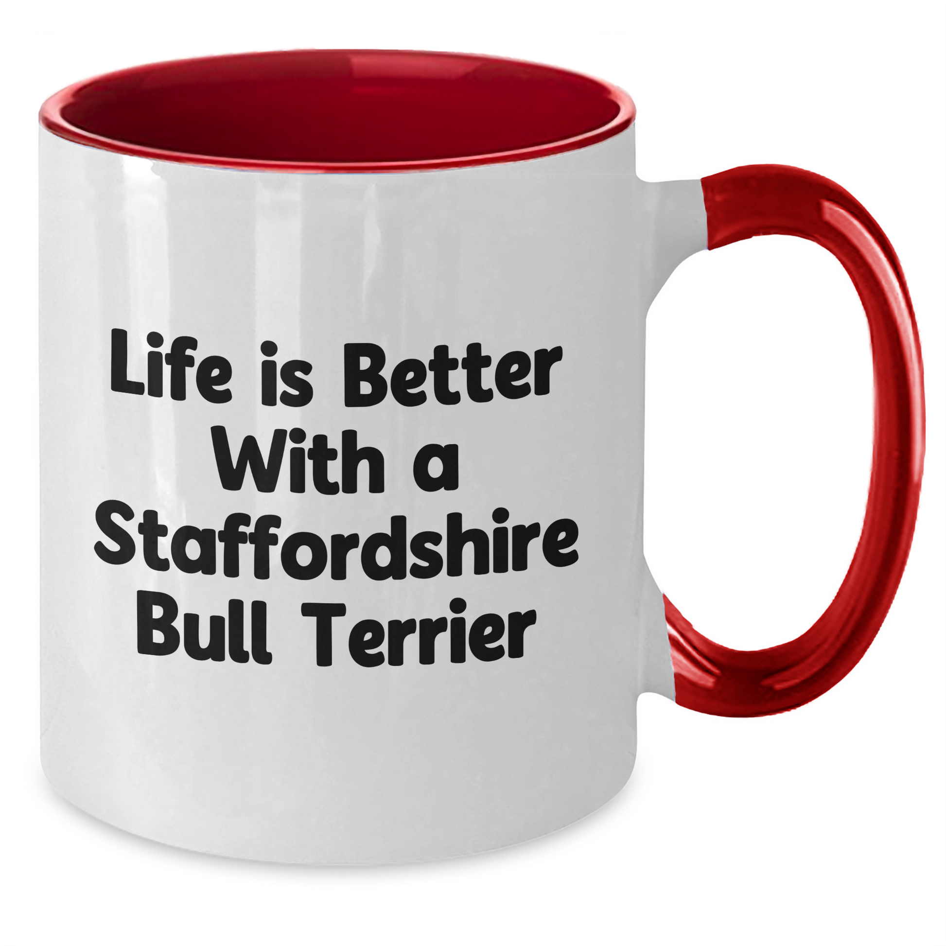 Funny Staffordshire Bull Terrier Dog Gifts from Men to Fathers on Father's Day - 'Life Is Better With A Staffordshire Bull Terrier' Two Tone Coffee Mug - Victory Thru Vision