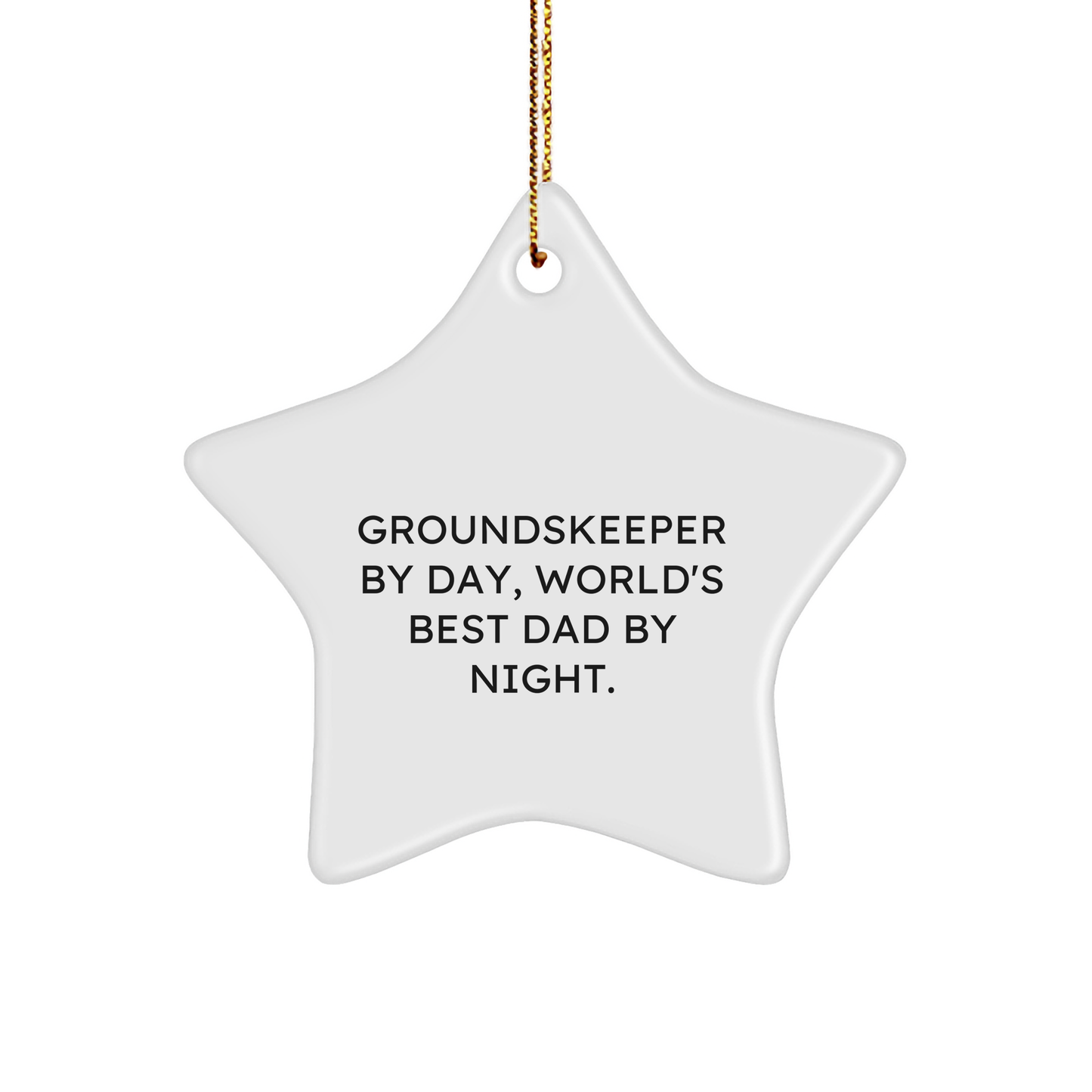 groundskeeper Star Ornament, Funny Gifts from Men to Men, 'groundskeeper By Day, World's Best Dad By Night.' for Christmas - Image 1