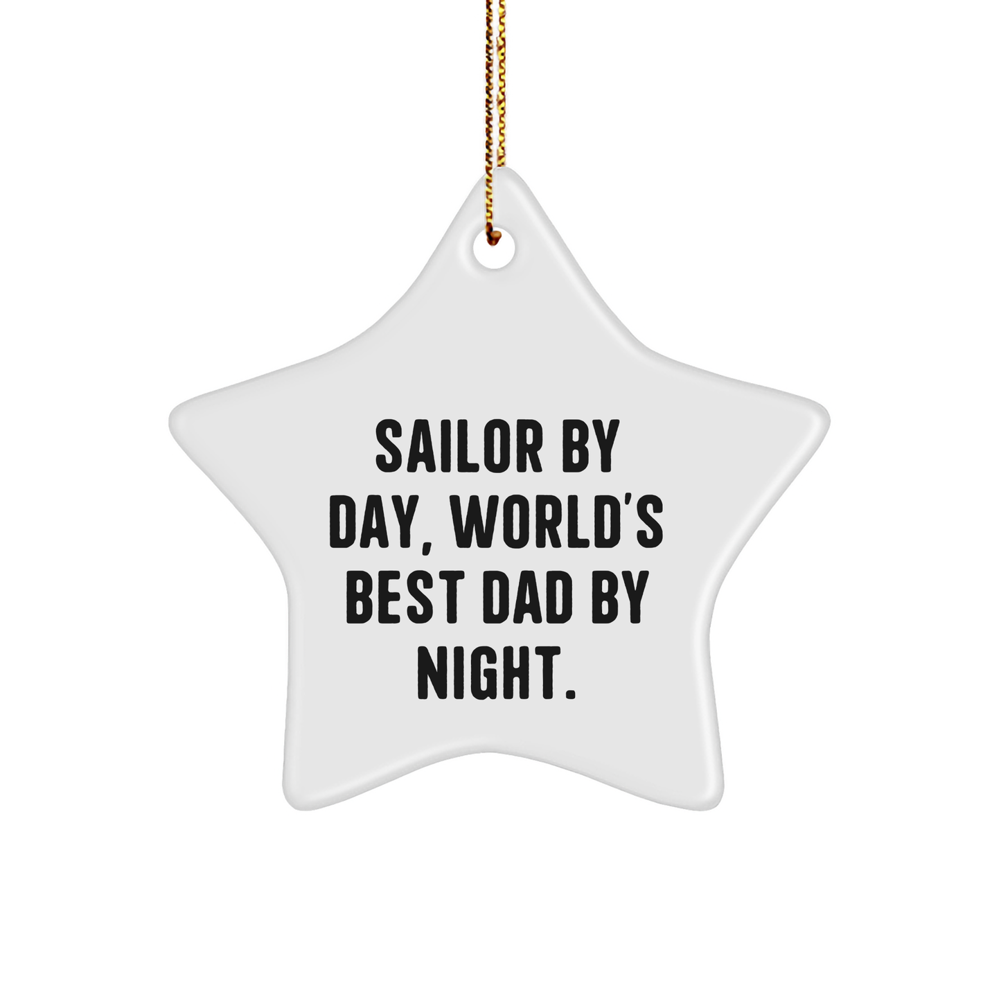 Sailor Gifts from Men to World's Best Dad By Night - Sailor Star Ornament for Christmas - Victory Thru Vision