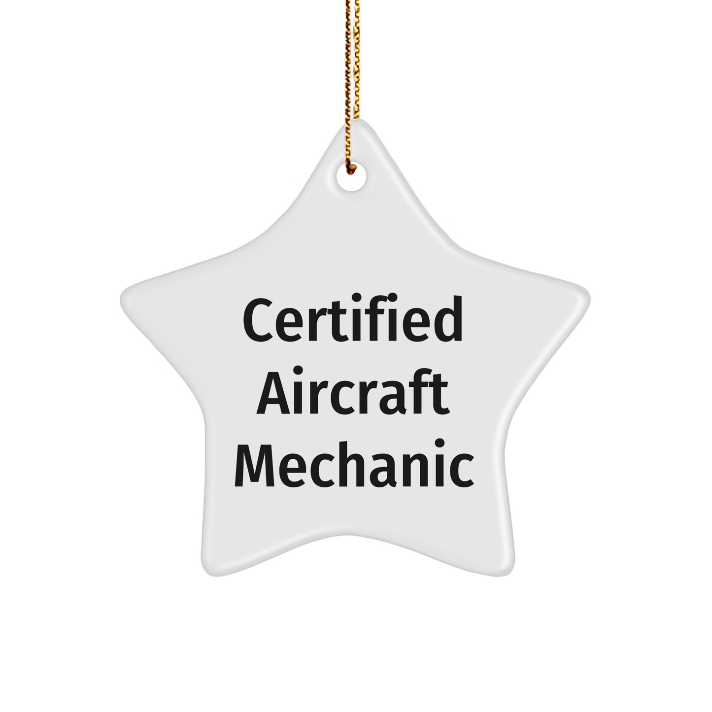 Aircraft Mechanic Gifts, 'Certified' Quote, Star Ornament, Christmas Unique Gifts for Men, Women, and Friends from Family - Victory Thru Vision