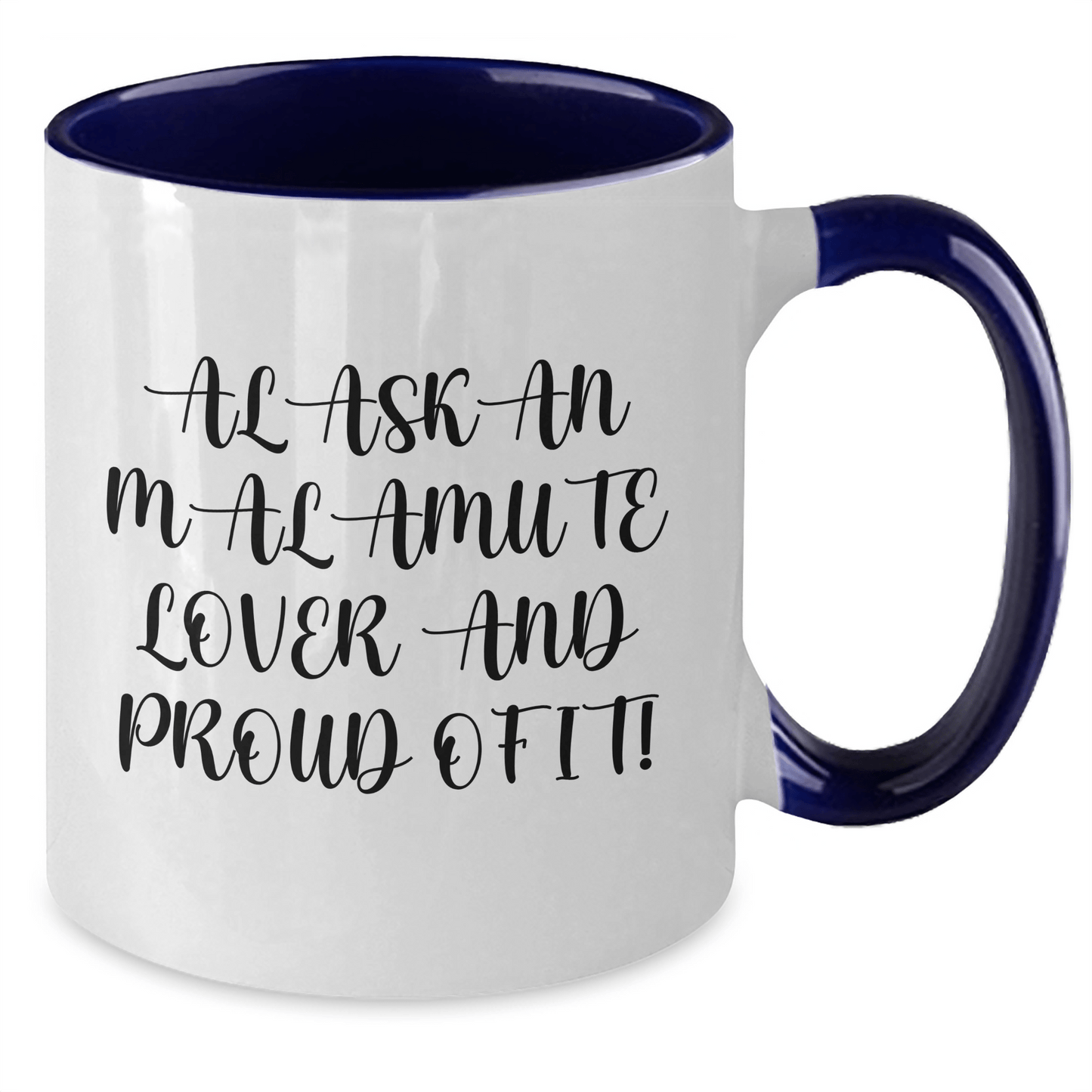 Alaskan Malamute Dog Lover's Funny Gift, Two Tone Coffee Mug for Men, Father's Day Unique Gifts from Friends, 'Alaskan Malamute Lover And Proud Of It!' - Victory Thru Vision