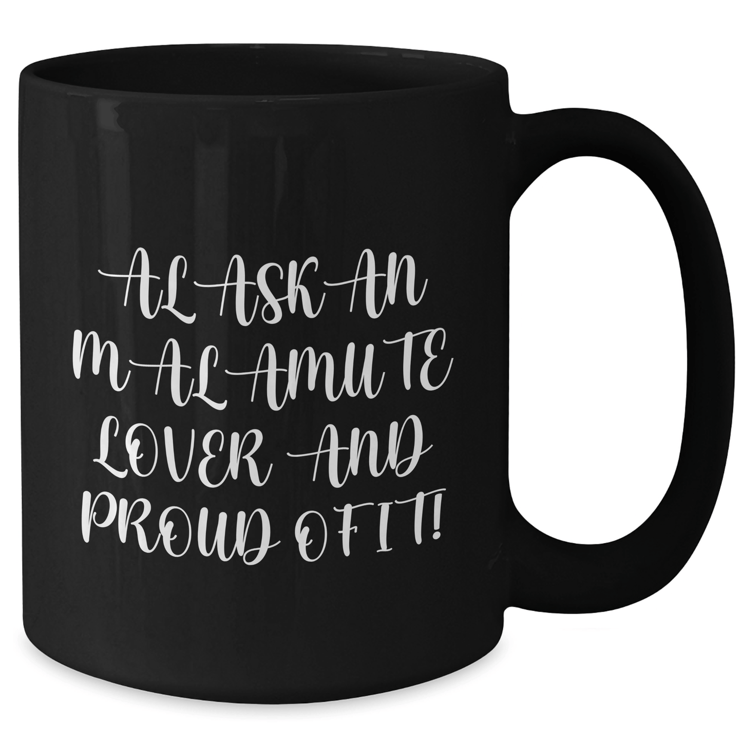 Alaskan Malamute Dog Lovers Gift, Funny Quotes Coffee Mug for Father's Day, Gifts from Men to Alaskan Malamute Dog Enthusiasts, Unique Black Coffee Mug - Victory Thru Vision