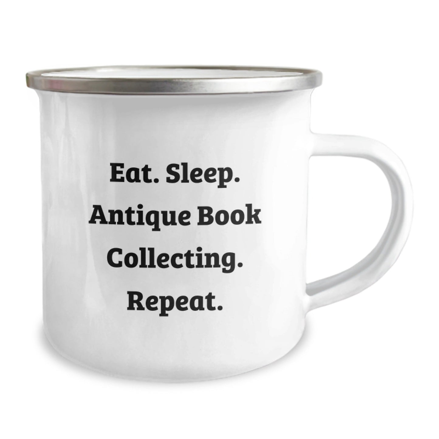 Antique Book Collecting Gifts for Him or Her, Eat. Sleep. Antique Book Collecting. Repeat. Funny Camping Mug for Graduation, Gifts from Family or Friends - Victory Thru Vision