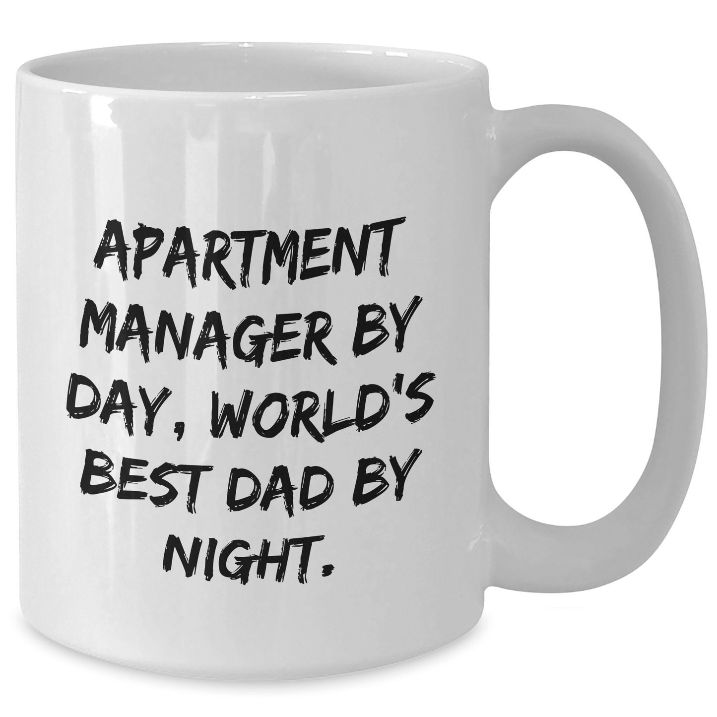 Apartment Manager Gifts, Funny Quote Mug for Graduation, Gifts from Family to Apartment Manager, White Coffee Mug, Ceramic, Microwave, Dishwasher Safe, 11oz or 15oz - Victory Thru Vision