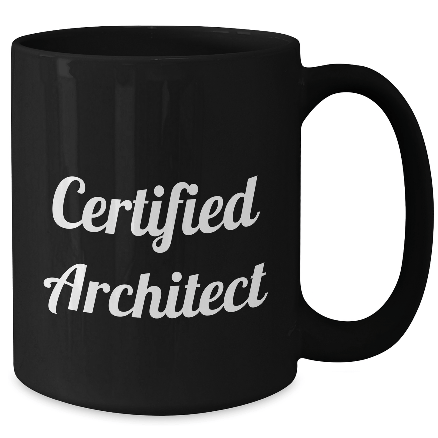 Architect Funny Quote Black Coffee Mug, Gifts from Men to Certified Architects, Unique Father's Day Unique Gifts for Him - Victory Thru Vision