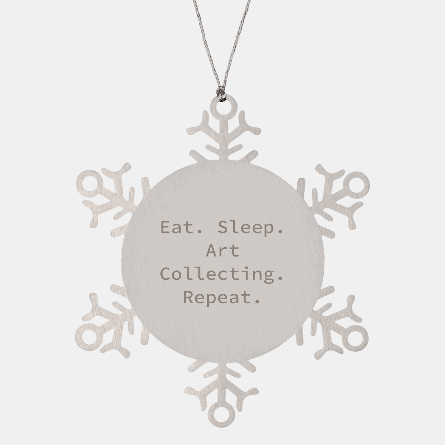 Art Collecting Gifts from Friends, Funny Snowflake Ornament for Christmas, Eat. Sleep. Art Collecting. Repeat. - Victory Thru Vision
