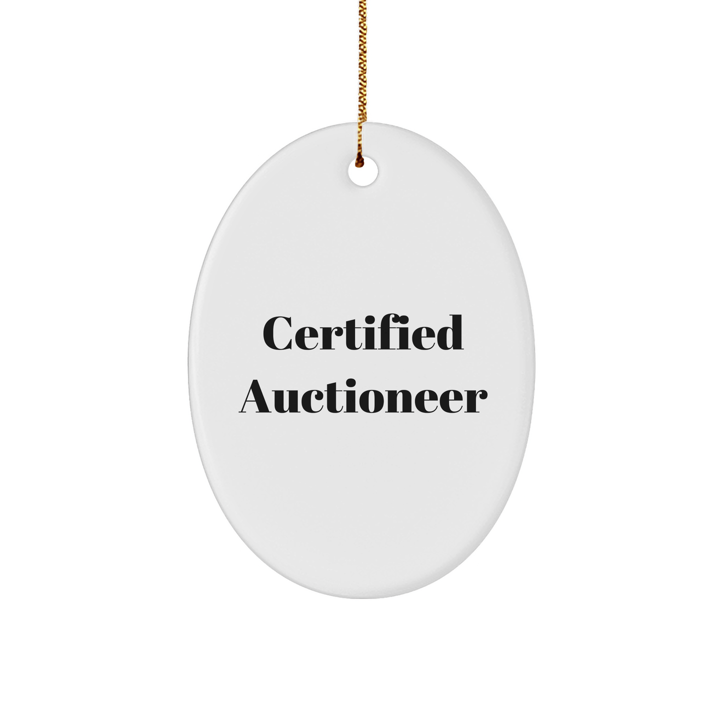 Auctioneer Gifts from Friends for Christmas - 'Certified Auctioneer' Oval Ornament, White, 3.25" tall, MDF, High-Gloss Finish, Sublimation Printed, Gift for Auctioneer - Victory Thru Vision
