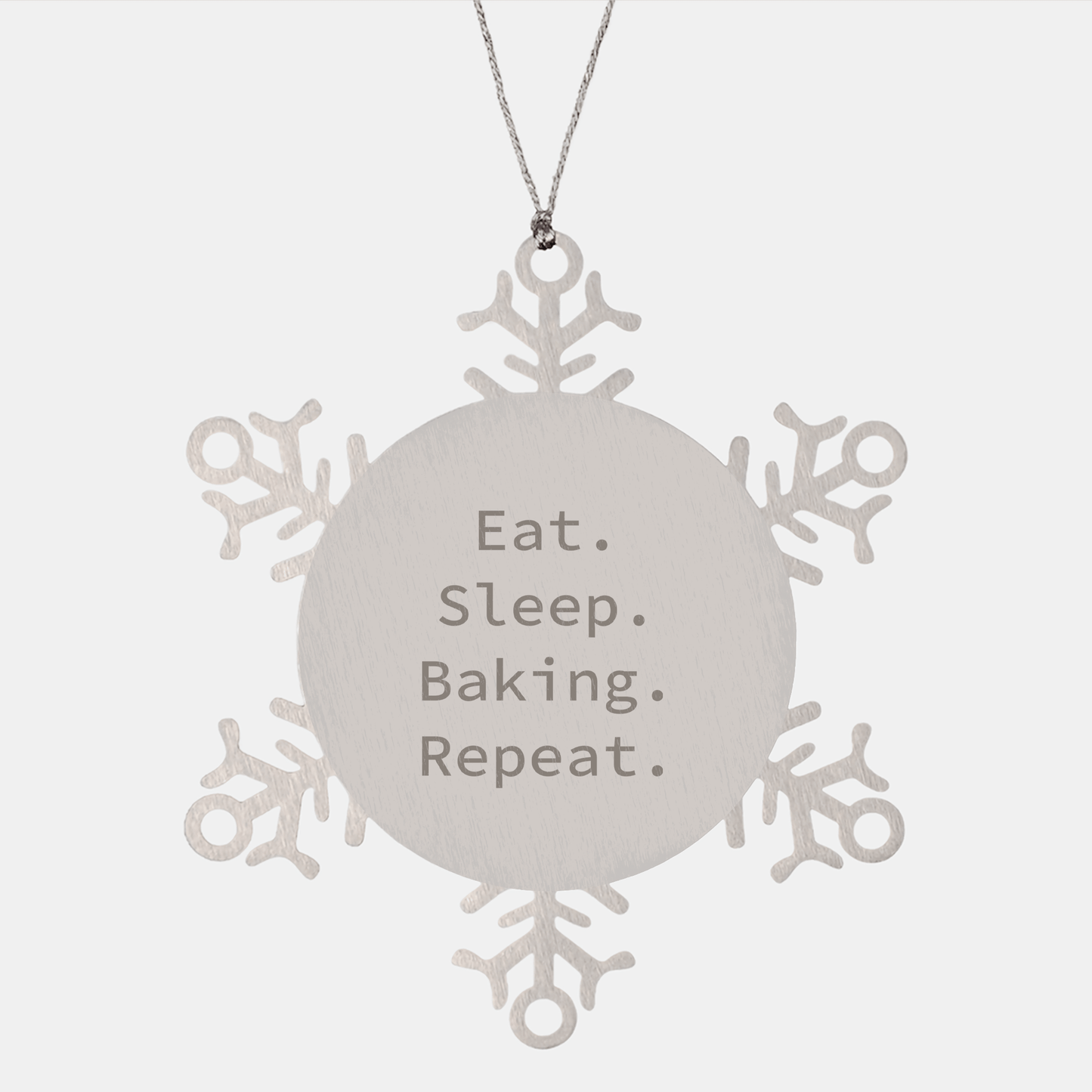 Baking Gifts for Her, Snowflake Ornament for Christmas, Eat. Sleep. Baking. Repeat. Funny Quote, Gifts from Friends, for Baking Enthusiasts, Shatterproof Stainless Steel - Victory Thru Vision
