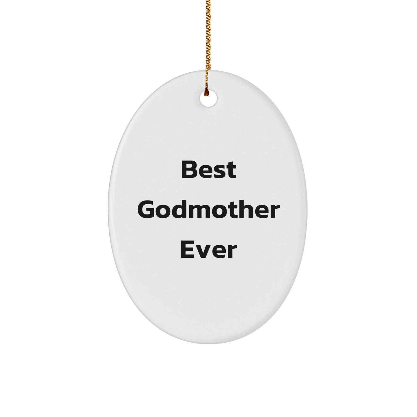 Best Godmother Ever Oval Ornament Gifts from Family for Christmas - Victory Thru Vision