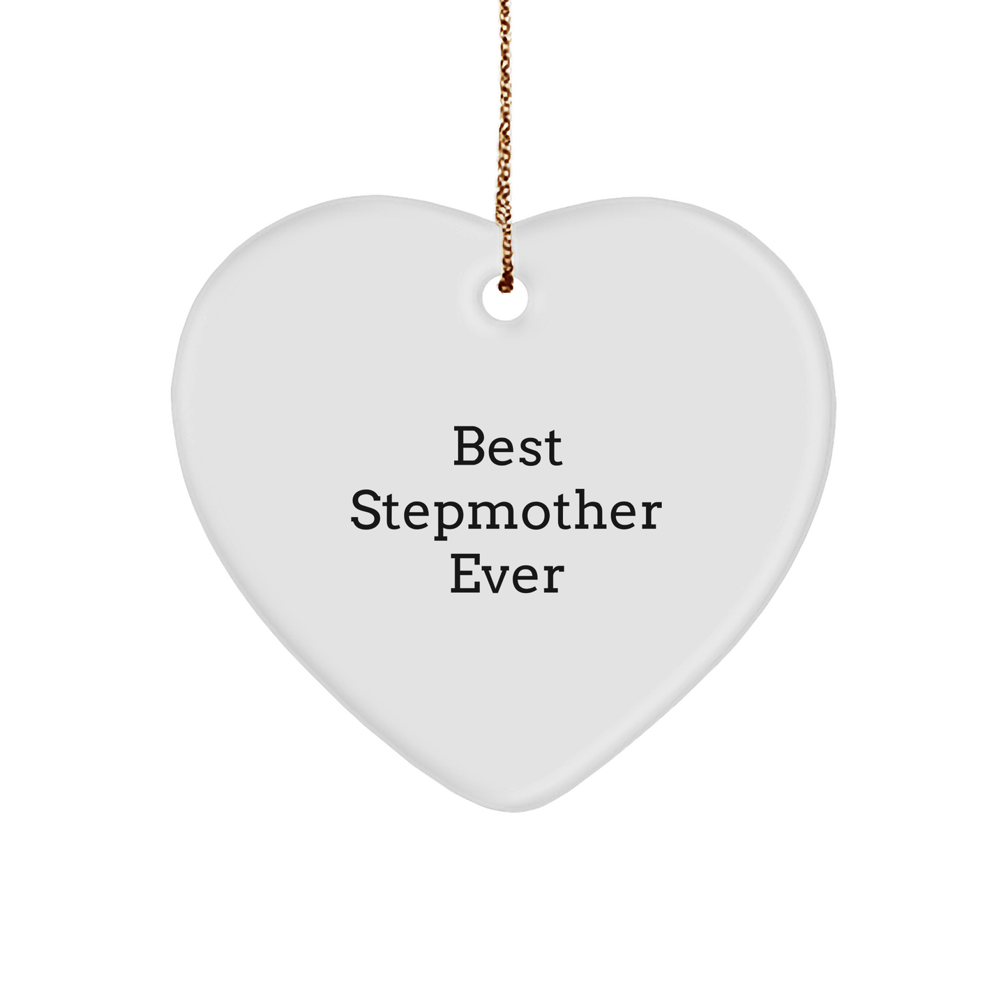 Best Stepmother Gifts, Funny Heart Ornament, 'Best Stepmother Ever' Quote for Christmas, Gifts from Family, for Stepmother - Victory Thru Vision