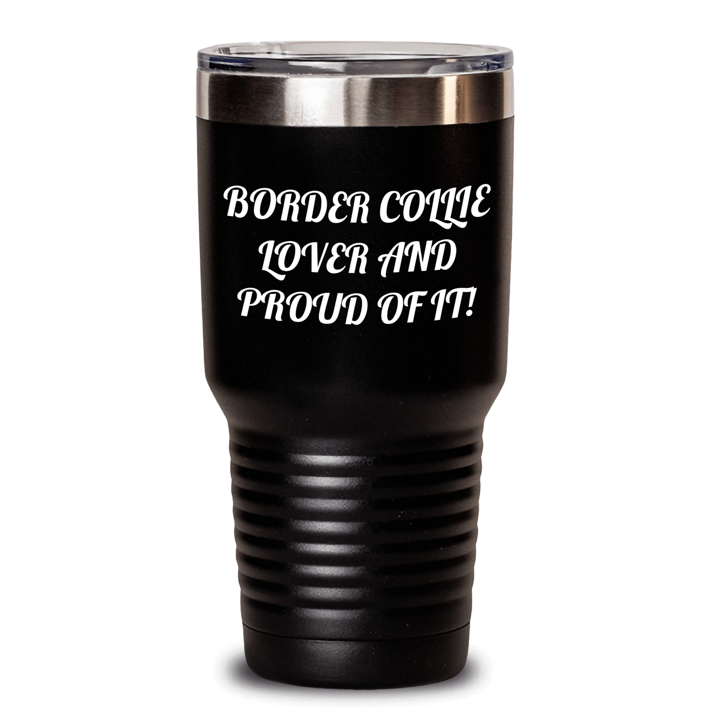 Border Collie Dog Lovers Gifts, Funny Quote Tumbler for Men, Father's Day Unique Gifts from Family, 20oz or 30oz Stainless Steel Tumbler - Victory Thru Vision