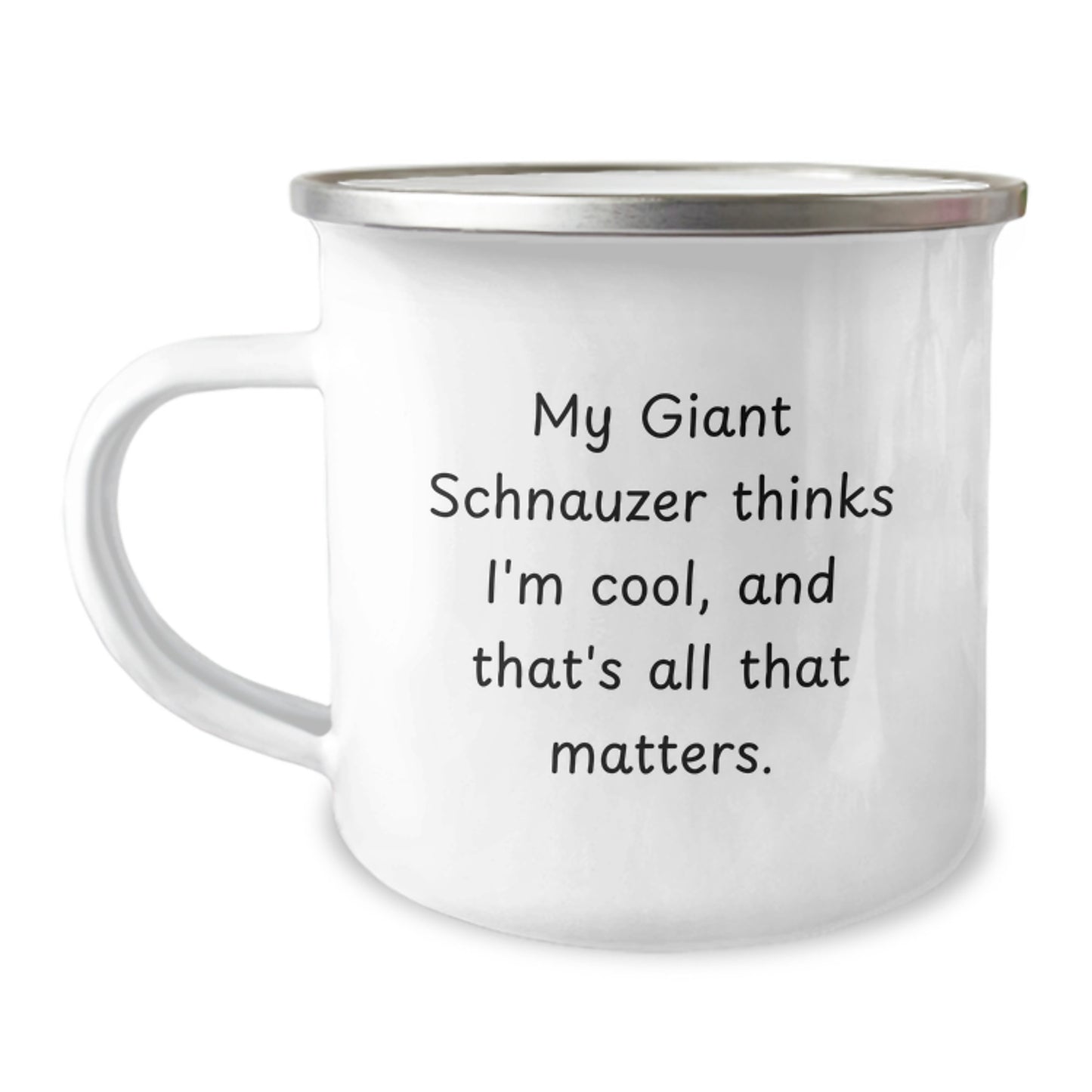 Giant Schnauzer Dog Gifts from Friends, Unique Camping Mugs for Men, Funny Quote My Giant Schnauzer Thinks I'm Cool, And That's All That Matters. Birthday Unique Gifts for Giant Schnauzer Dog Owners - Image 1