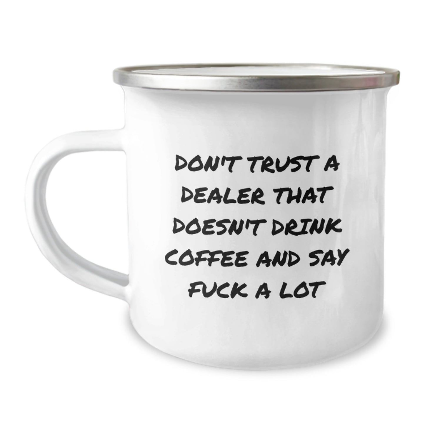 Funny Dealer Gifts for Men, Unique Camping Mug with Don't Trust A Dealer That Doesn't Drink Coffee And Say F--k A Lot Quote, Gifts from Men to Dealer, Great Christmas Unique Gifts - Image 1