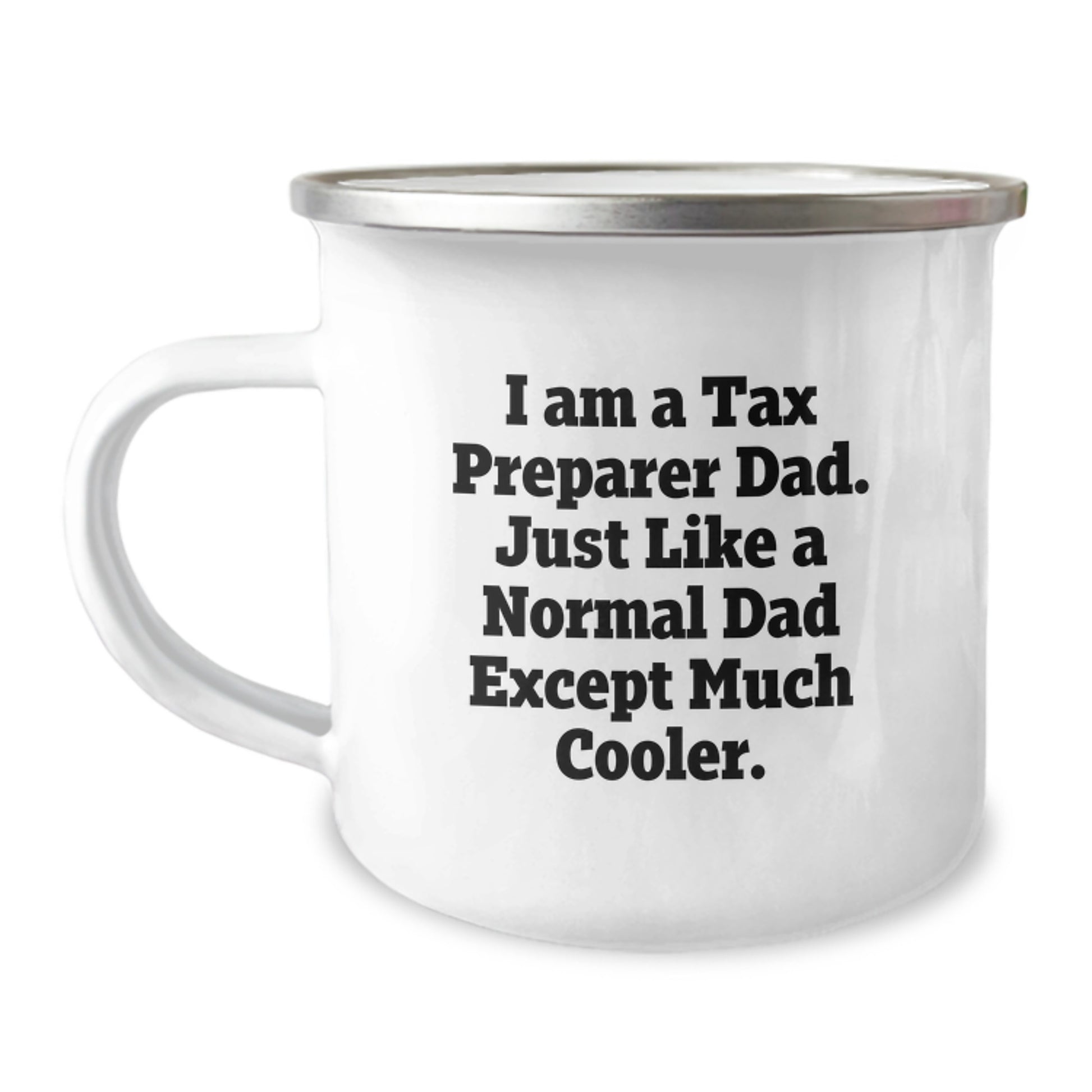 Funny Tax Preparer Gifts for Men, Camping Mug from Dad, I Am A Tax Preparer Dad, Christmas Unique Gifts - Image 1