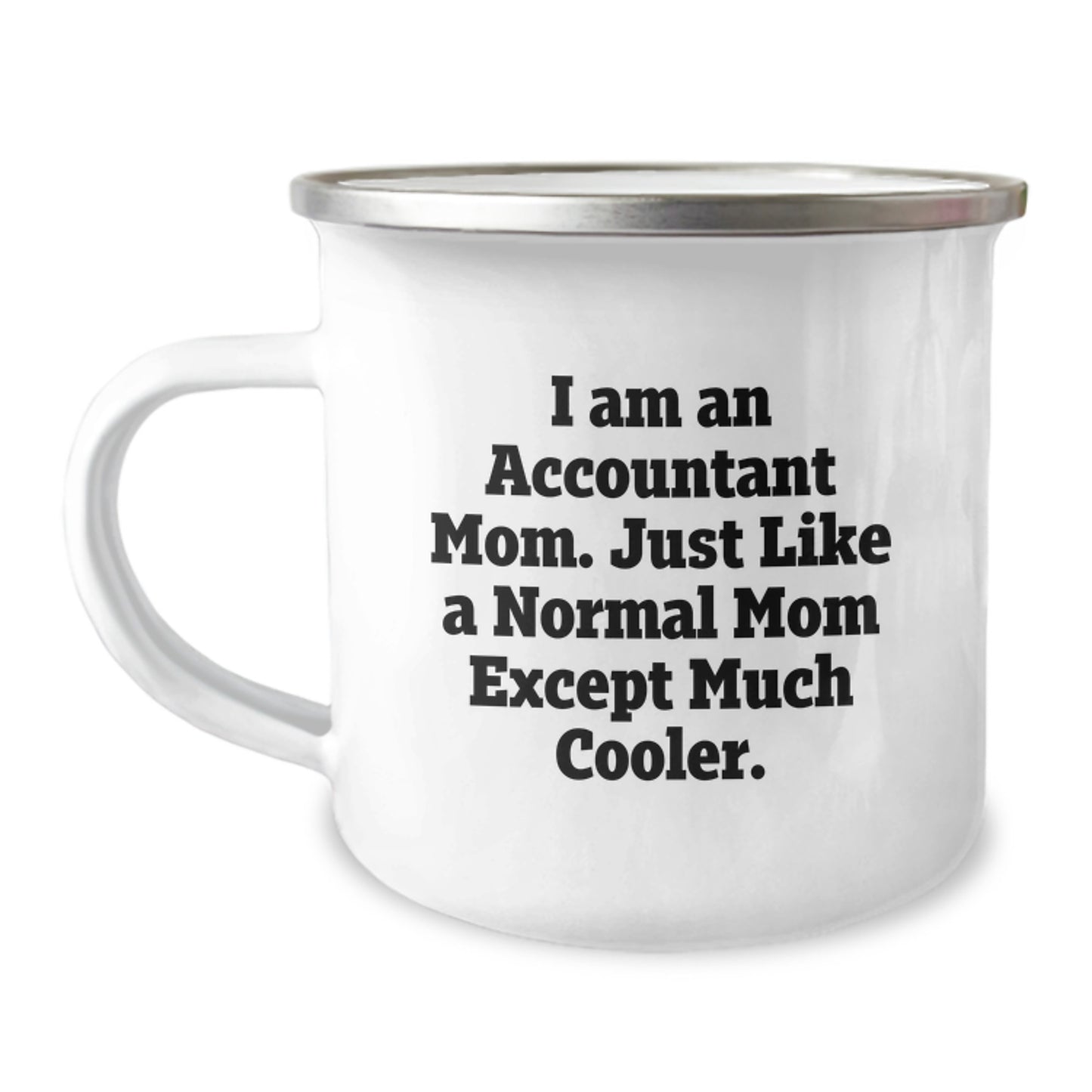 Funny Accountant Gifts for Men, Women, Coworkers, Family - I Am An Accountant Mom Camping Mug, Unique Christmas Memorable Presents - Image 1