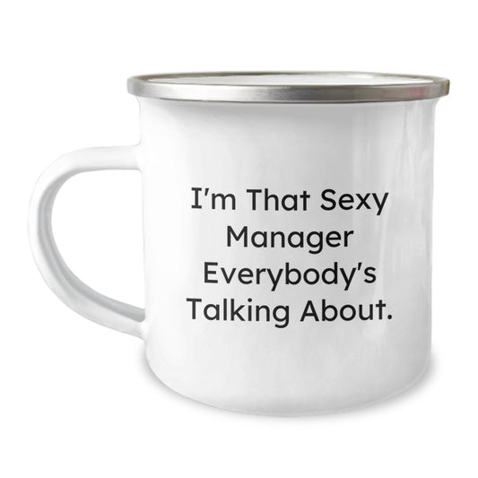 Funny Manager Gifts from Friends, Unique Christmas Unique Gifts for Manager, I'm That 'Sexy' Manager Everybody's Talking About Camping Mug - Image 1