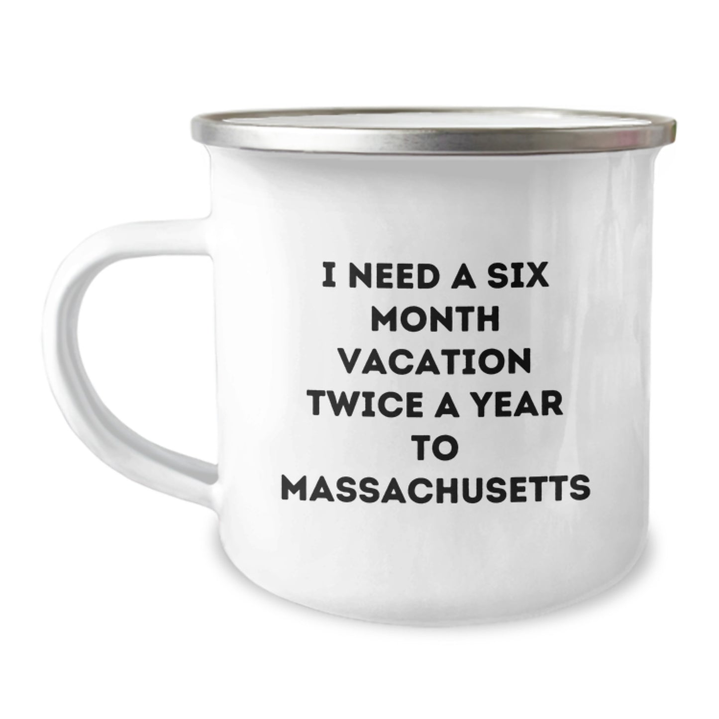 Gifts from Friends to Massachusetts Enthusiasts, 'I Need A Six Month Vacation Twice A Year To Massachusetts' Funny Camping Mug, Christmas Unique Presents for Men Women - Image 1