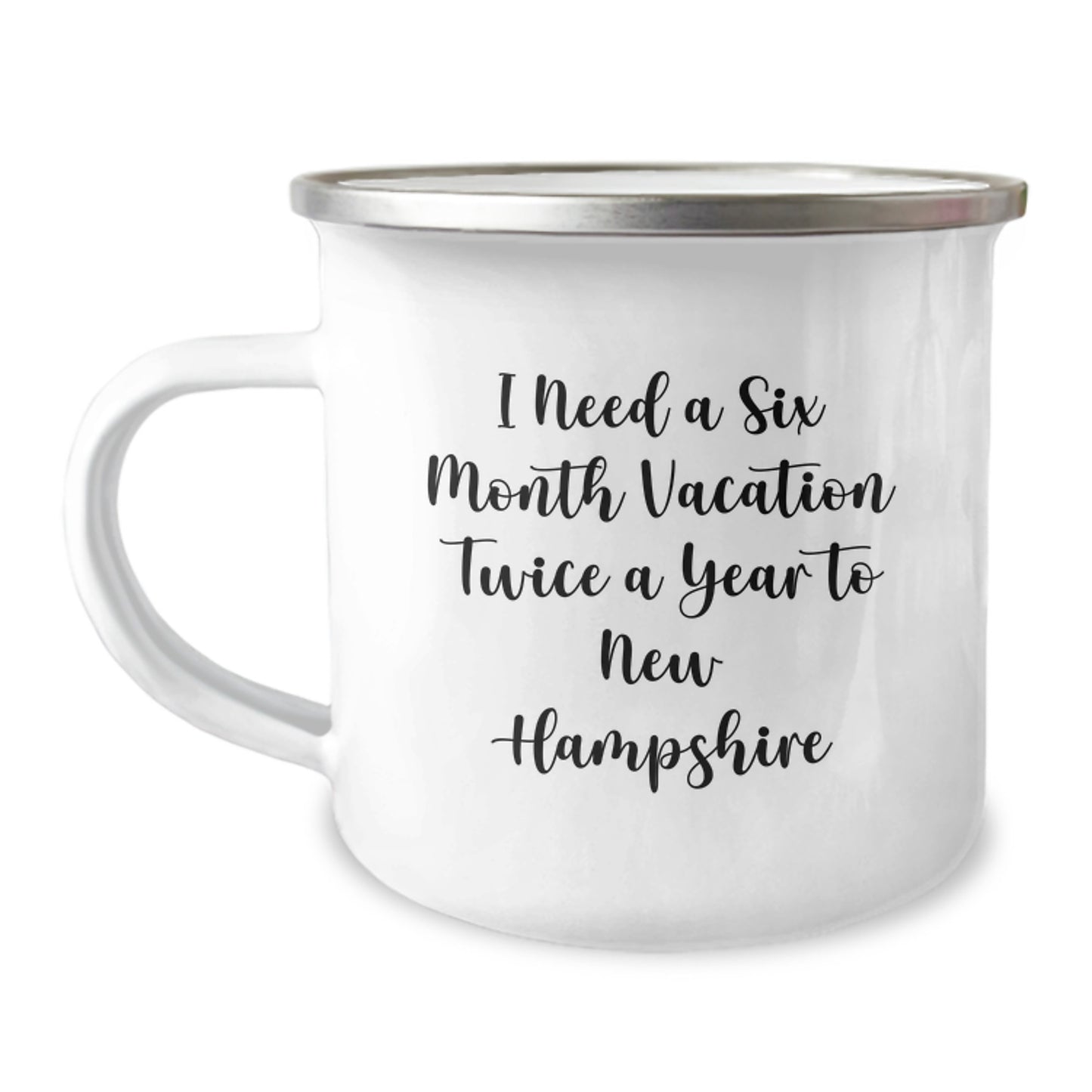 Gifts from New Hampshire Lovers, Christmas Unique Gifts for New Hampshire Enthusiasts, Camping Mug for Friends and Family, 'I Need A Six Month Vacation Twice A Year To New Hampshire' Funny Mugs - Image 1