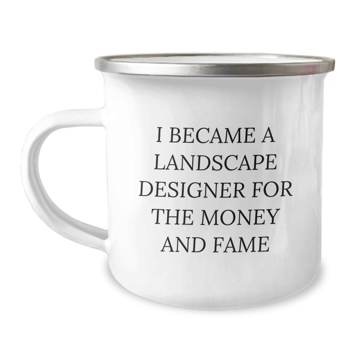 Gifts for Landscape Designers, Funny Camping Mugs, I Became A Landscape Designer For The Money And Fame, Unique Christmas Unique Gifts from Friends - Image 1