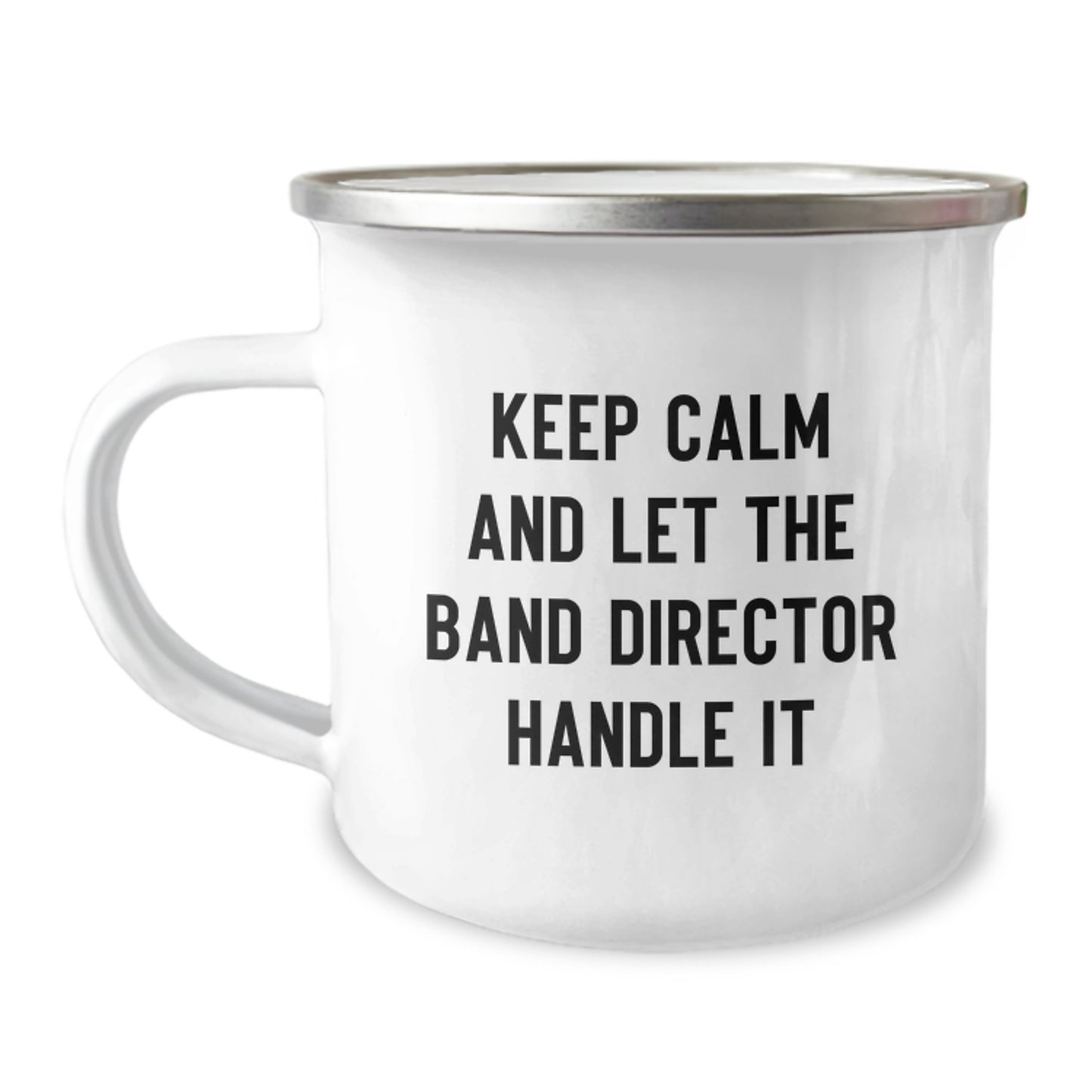 Funny Band Director Gifts from Men to Friends on Christmas Unique Mugs - Keep Calm And Let The Band Director Handle It - Image 1