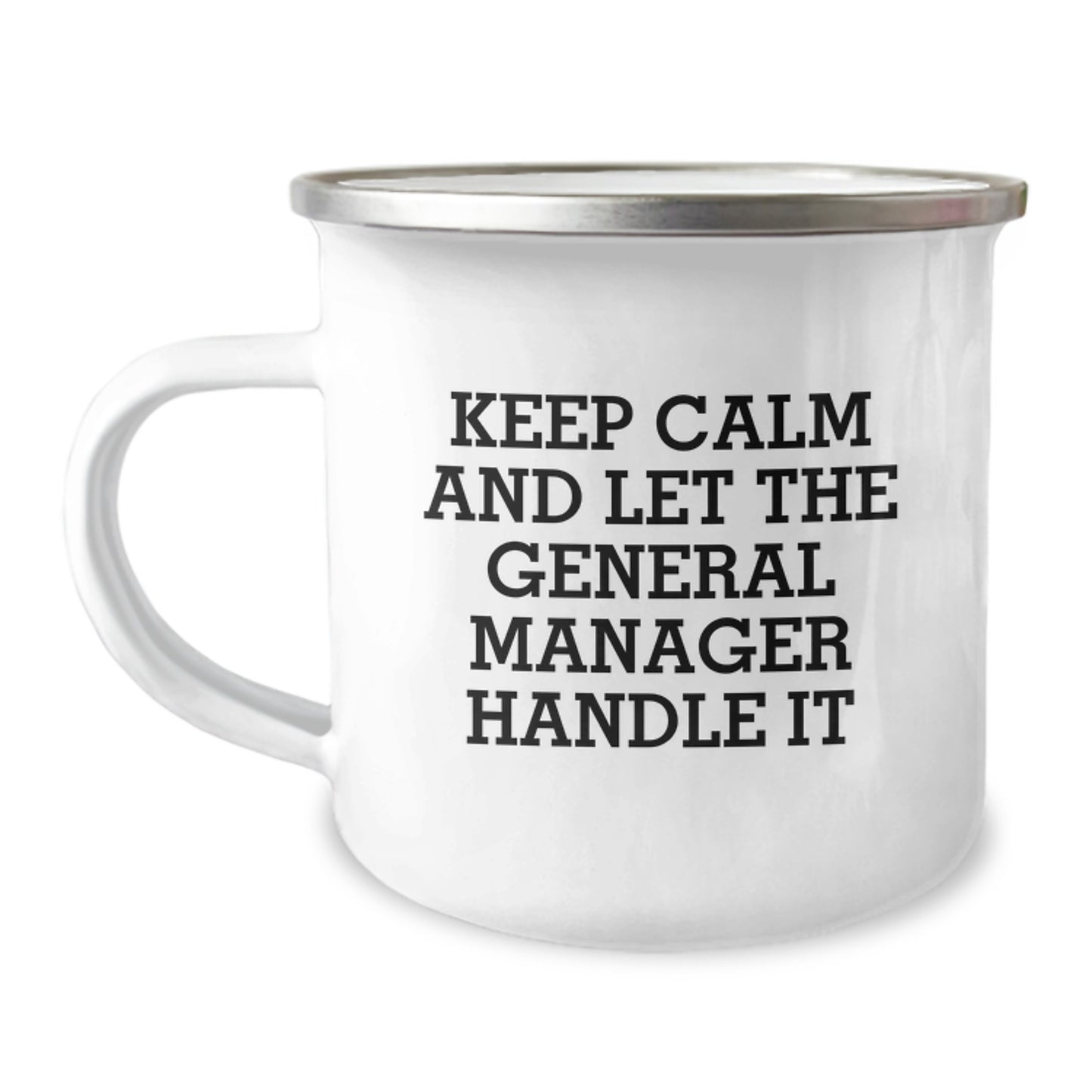 Funny General Manager Camping Mug Gifts from Friends to General Manager Keep Calm And Let The General Manager Handle It Christmas Unique Gifts - Image 1